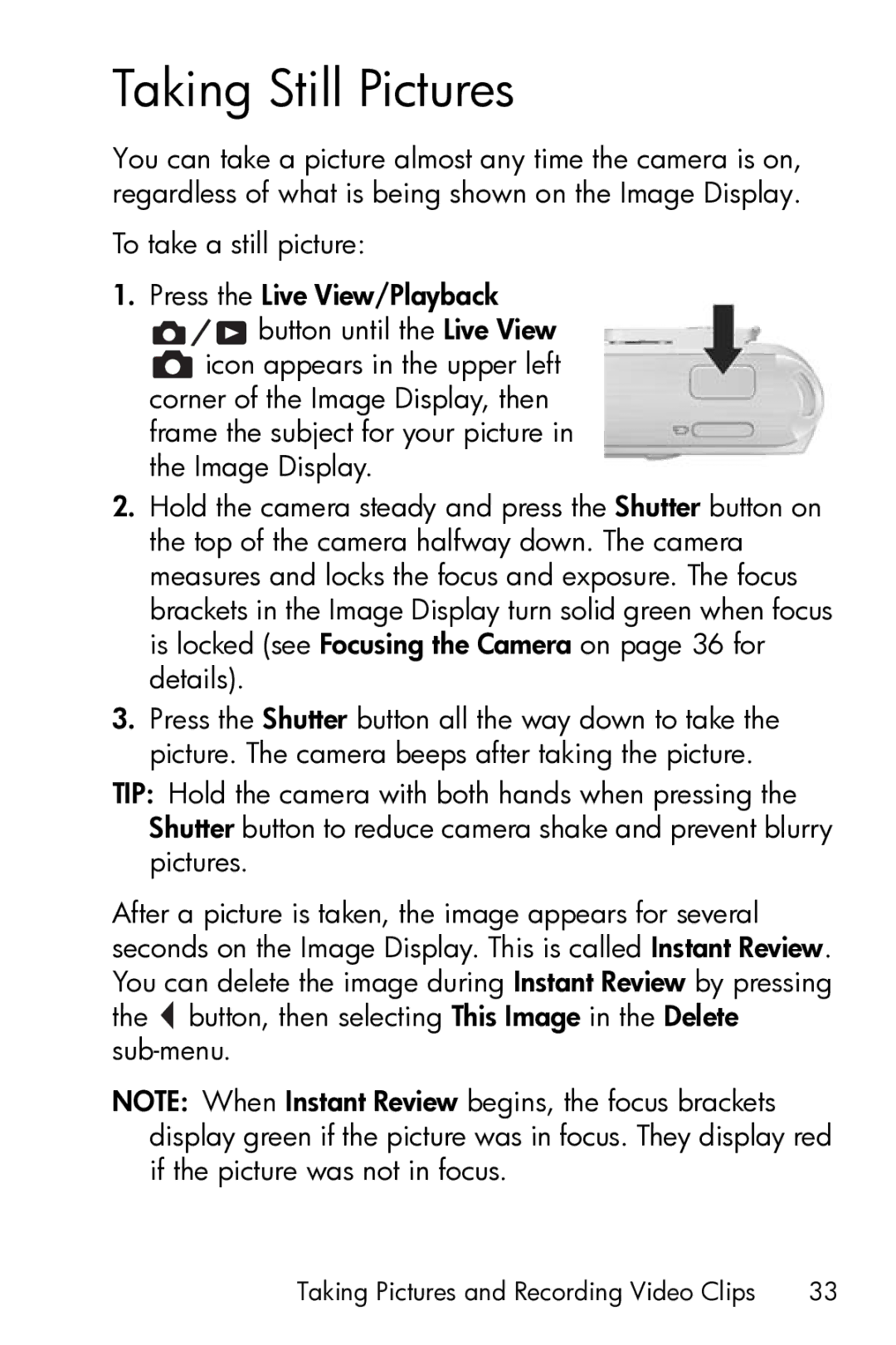 HP M23 manual Taking Still Pictures, To take a still picture Press the Live View/Playback 