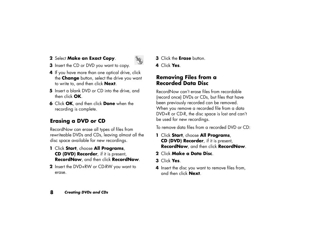 HP 876x, m280n, m260n, m270n, 896c Erasing a DVD or CD, Removing Files from a Recorded Data Disc, Select Make an Exact Copy 