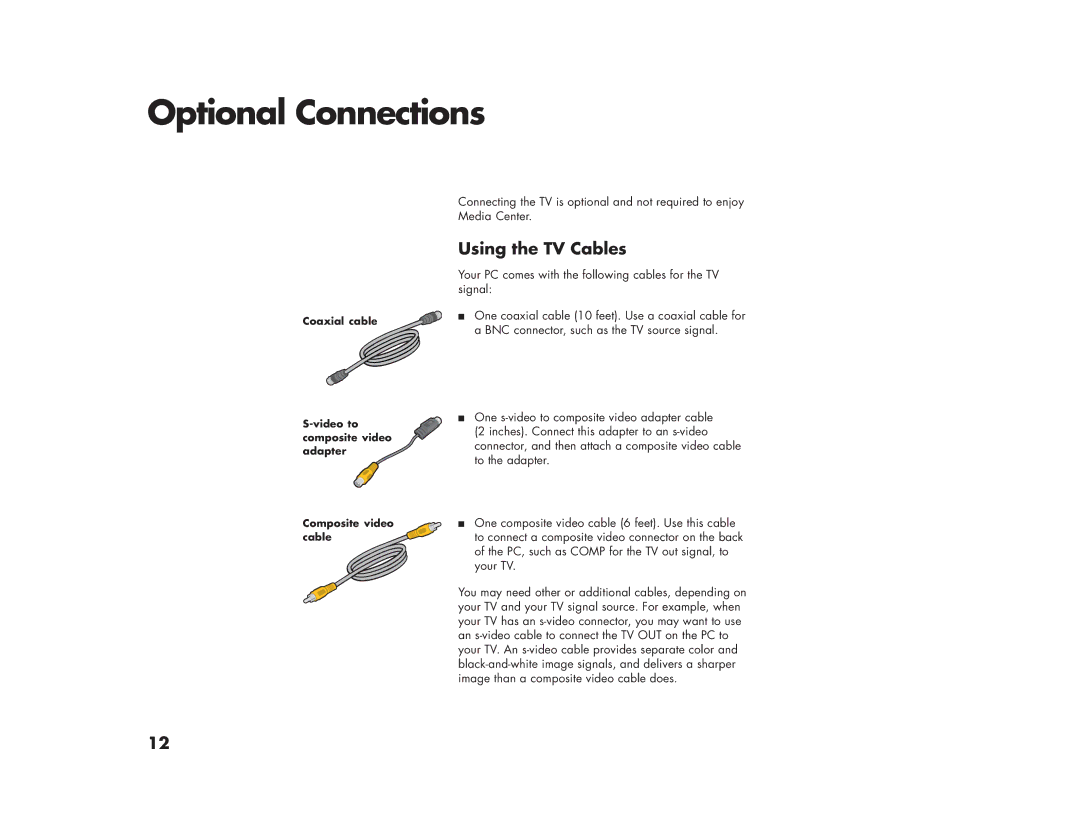 HP m200y (D7219Q), m280n, m270n, 894c, 896c, 886c, 884n, 883n, 876x, 873n, 864, 856x Optional Connections, Using the TV Cables 