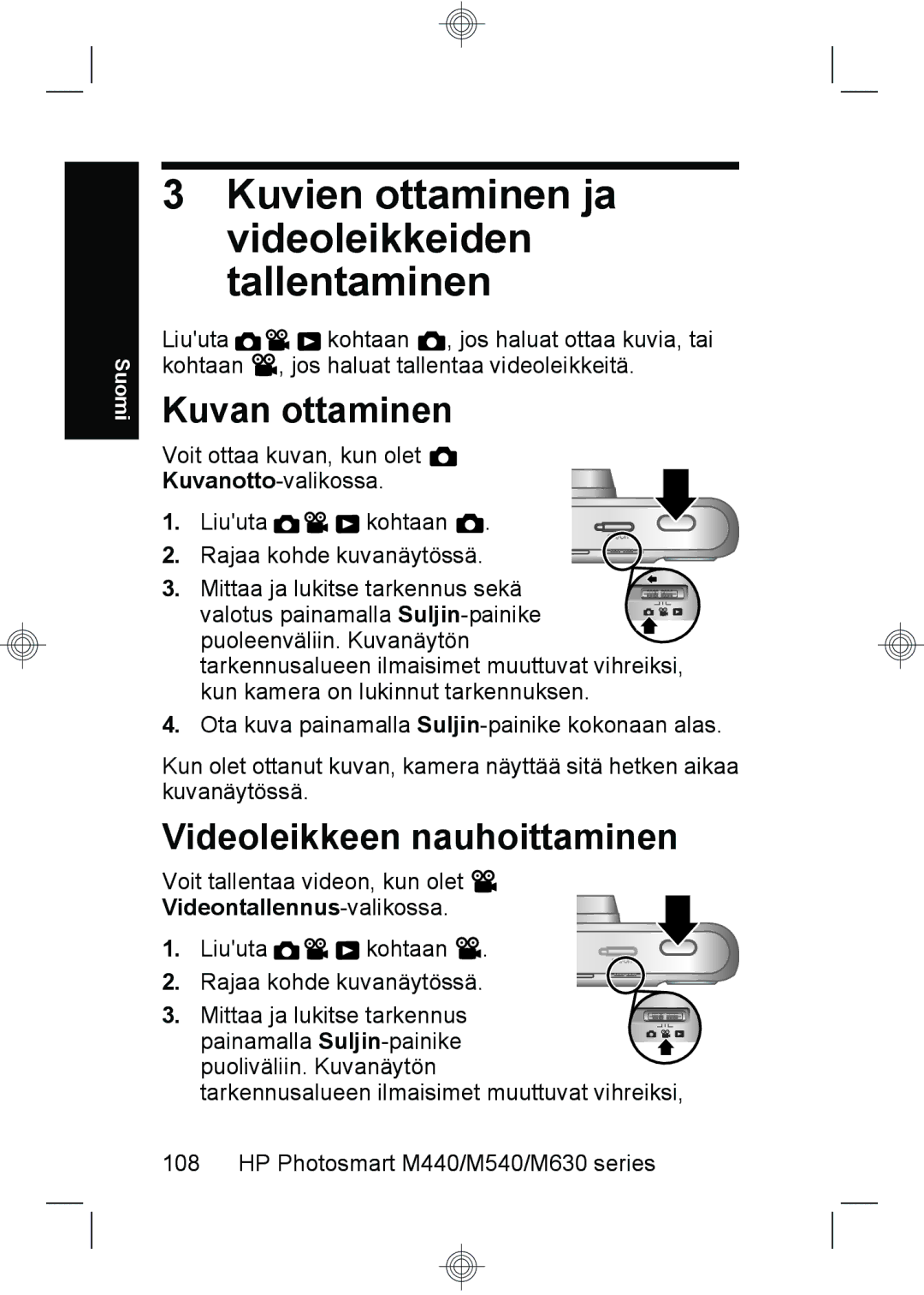 HP M440, M540, M630 manual Kuvien ottaminen ja videoleikkeiden tallentaminen, Kuvan ottaminen, Videoleikkeen nauhoittaminen 