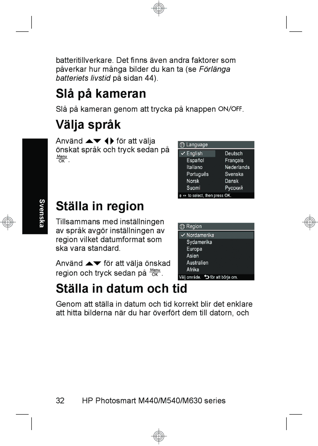 HP M630, M440, M540 manual Slå på kameran, Välja språk, Ställa in region, Ställa in datum och tid 