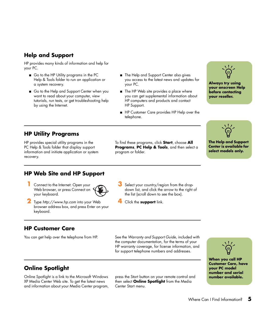 HP m470n, m476n manual Help and Support, HP Utility Programs, HP Web Site and HP Support, HP Customer Care, Online Spotlight 