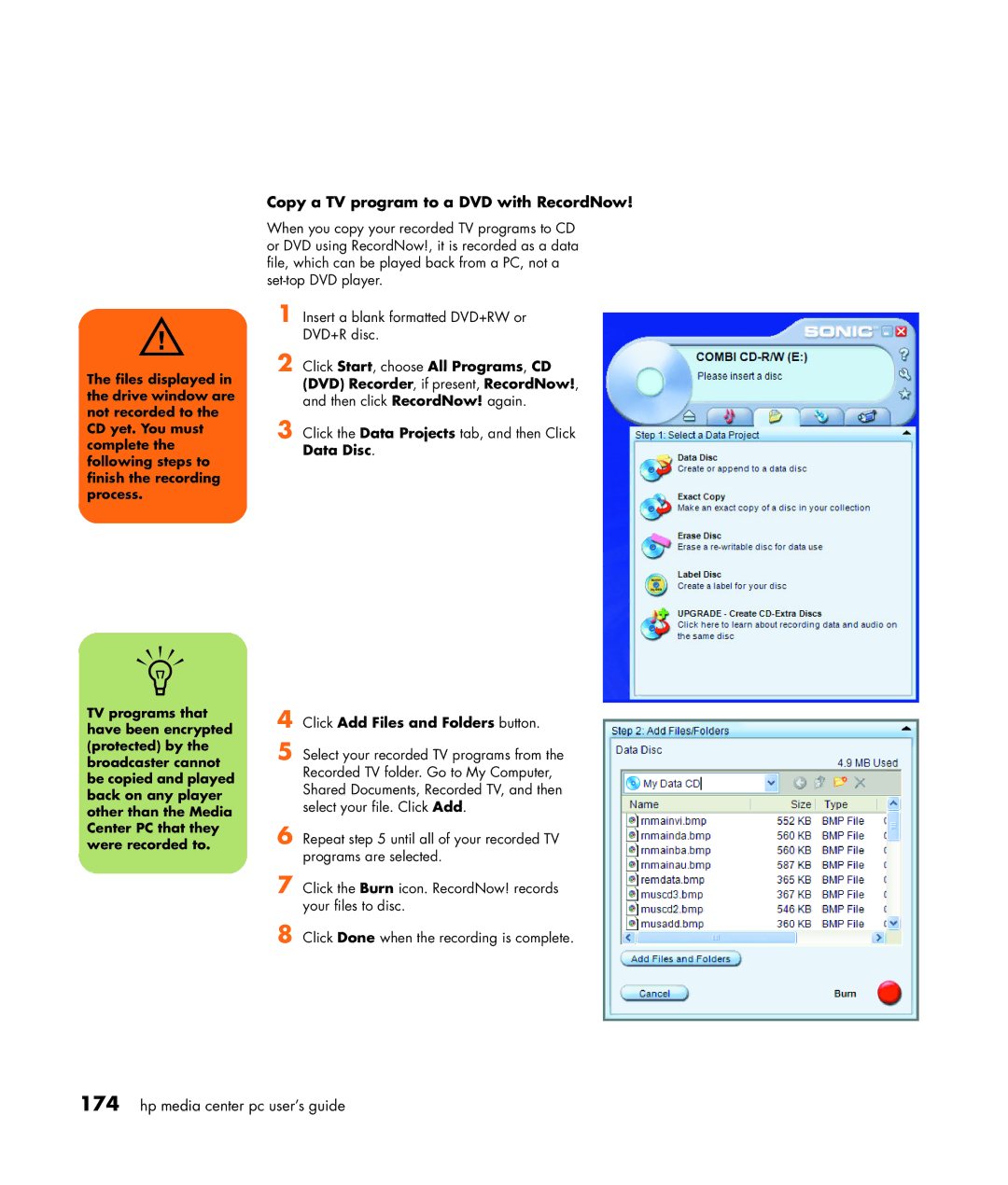 HP m476n, m470n, m477.uk, m380.uk, m377n, m370n Copy a TV program to a DVD with RecordNow, Click Add Files and Folders button 