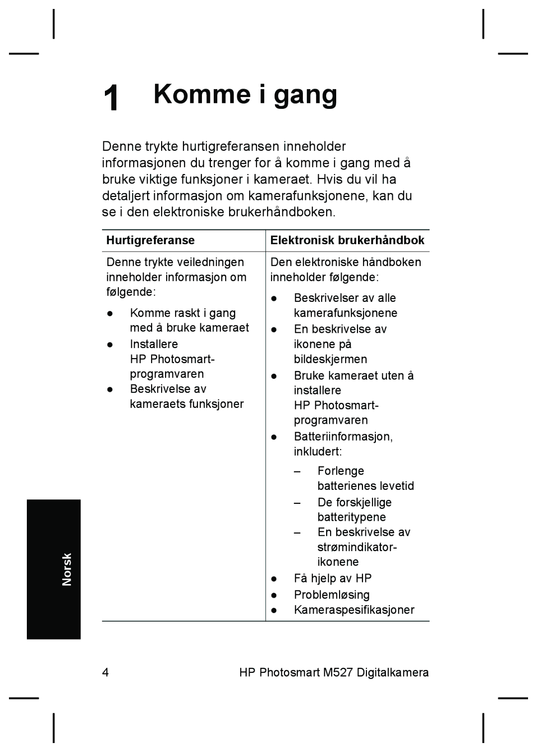 HP M525, M425 manual Komme i gang, Hurtigreferanse, Elektronisk brukerhåndbok 