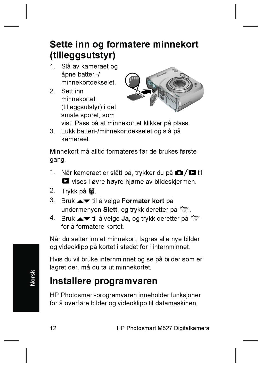 HP M525, M425 manual Sette inn og formatere minnekort tilleggsutstyr, Installere programvaren 