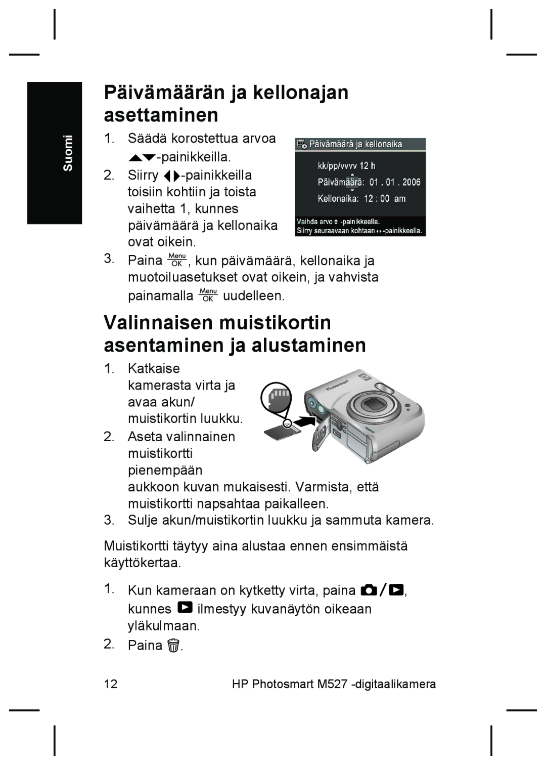 HP M525, M425 manual Päivämäärän ja kellonajan asettaminen, Valinnaisen muistikortin asentaminen ja alustaminen 