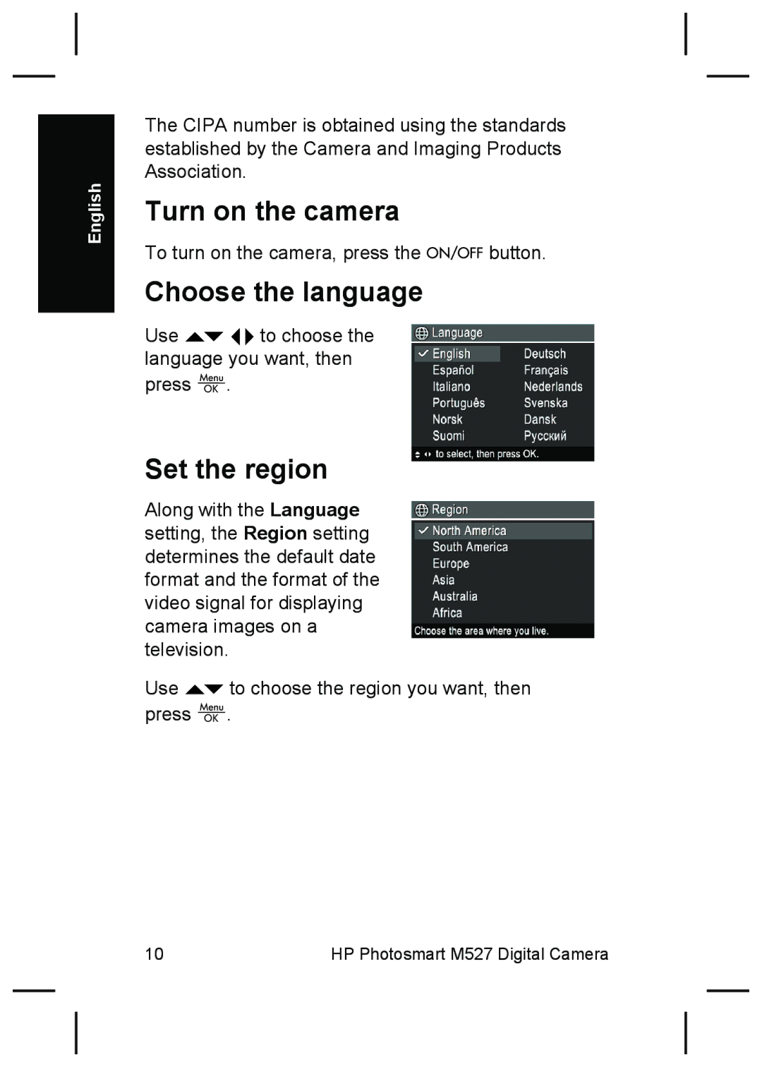 HP M527 manual Turn on the camera, Choose the language, Set the region 