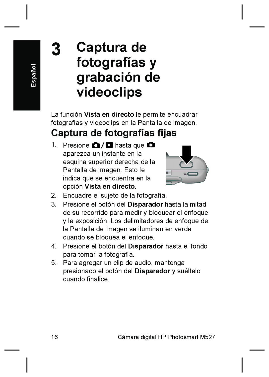 HP M527 manual Captura de fotografías y grabación de videoclips, Captura de fotografías fijas 