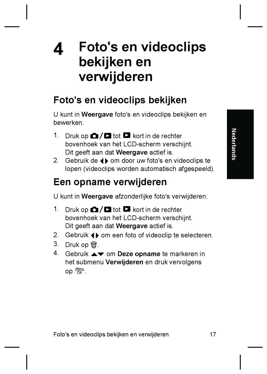 HP M527 manual Bekijken en, Verwijderen, Fotos en videoclips bekijken, Een opname verwijderen 