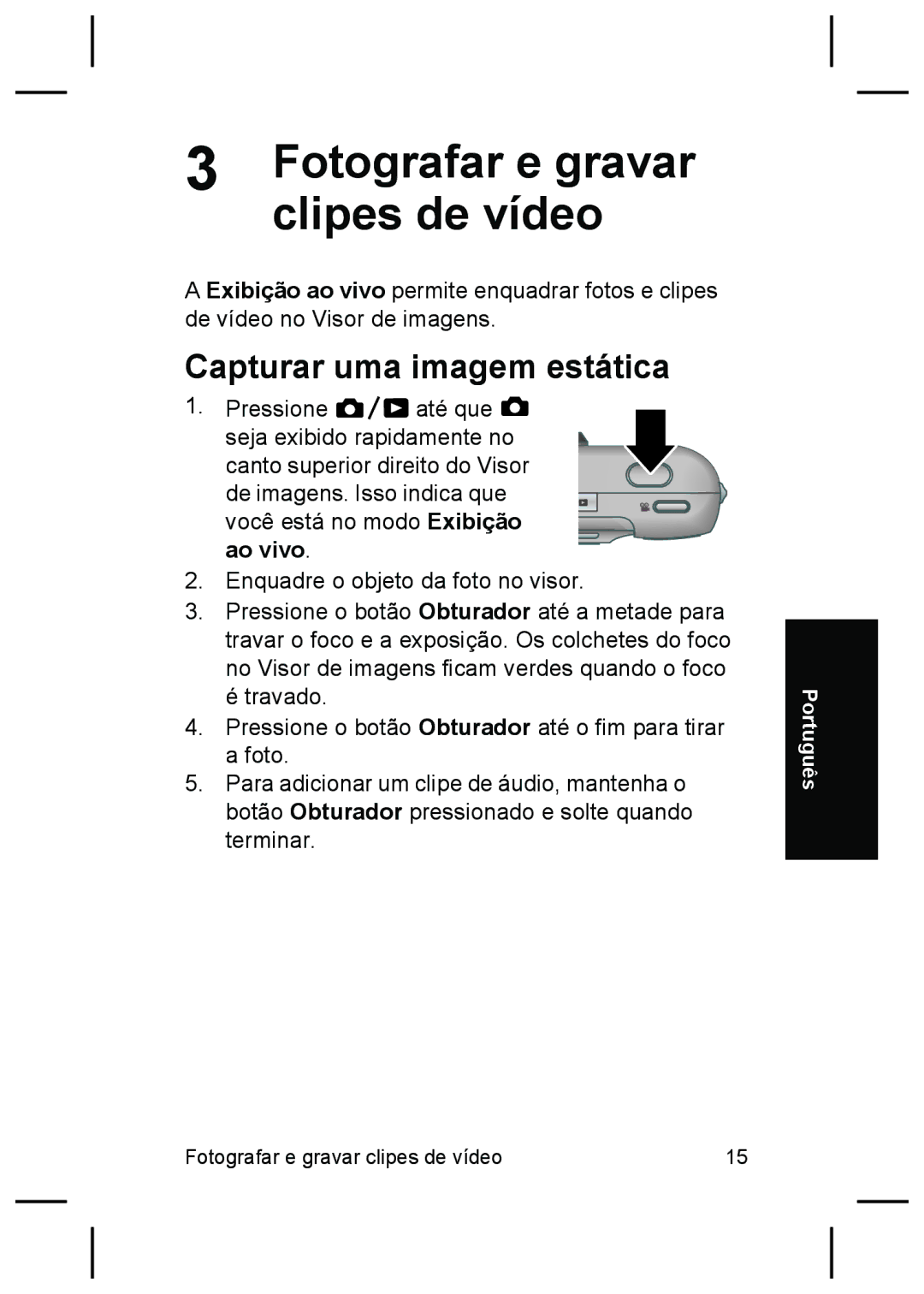 HP M527 manual Fotografar e gravar, Clipes de vídeo, Capturar uma imagem estática 