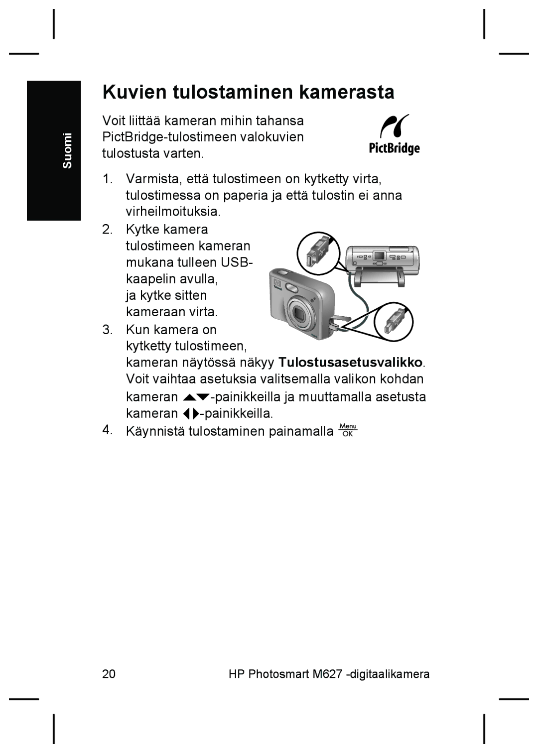 HP M627 manual Kuvien tulostaminen kamerasta 