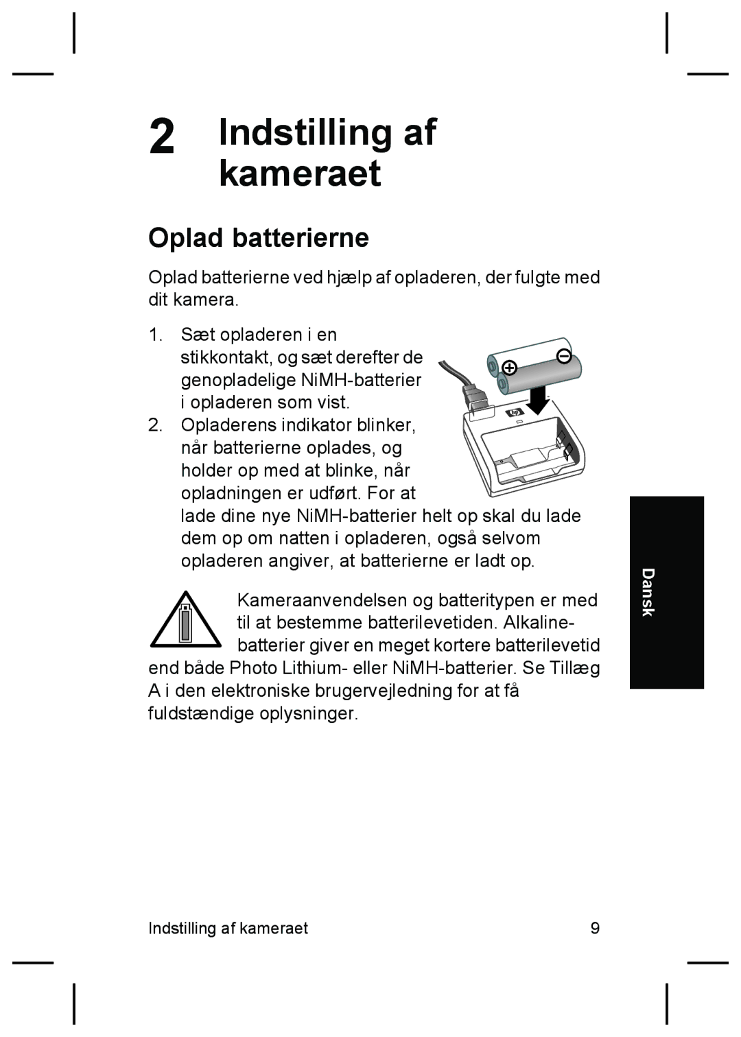 HP M627 manual Indstillingkameraet af, Oplad batterierne 