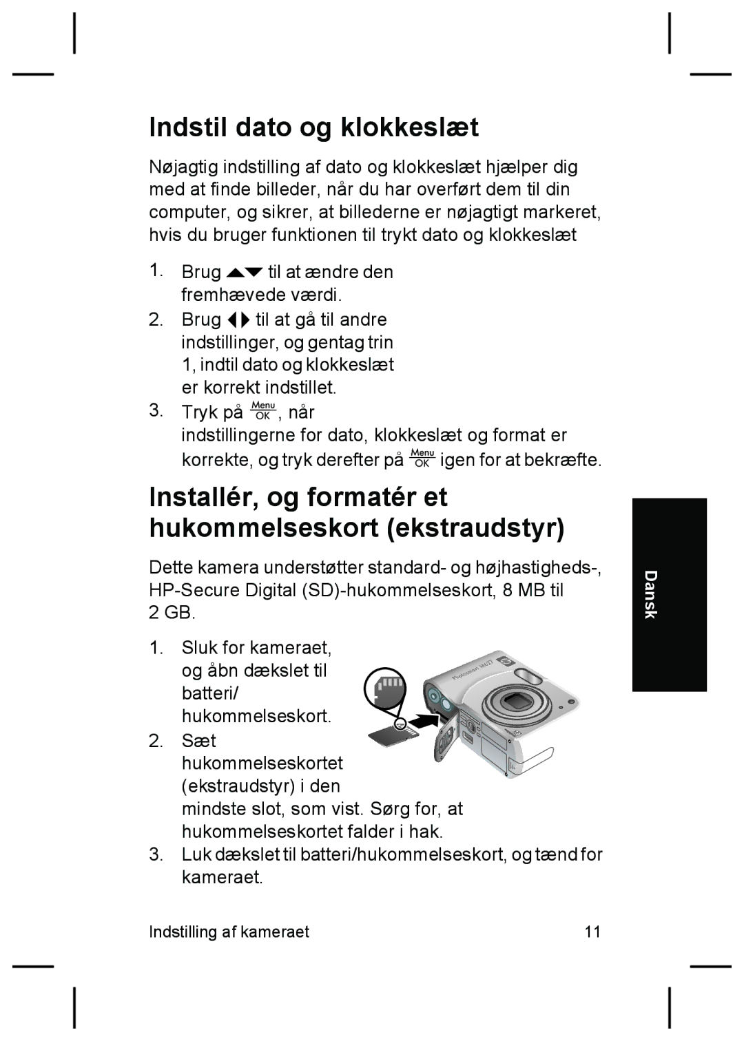 HP M627 manual Indstil dato og klokkeslæt, Installér, og formatér et hukommelseskort ekstraudstyr 