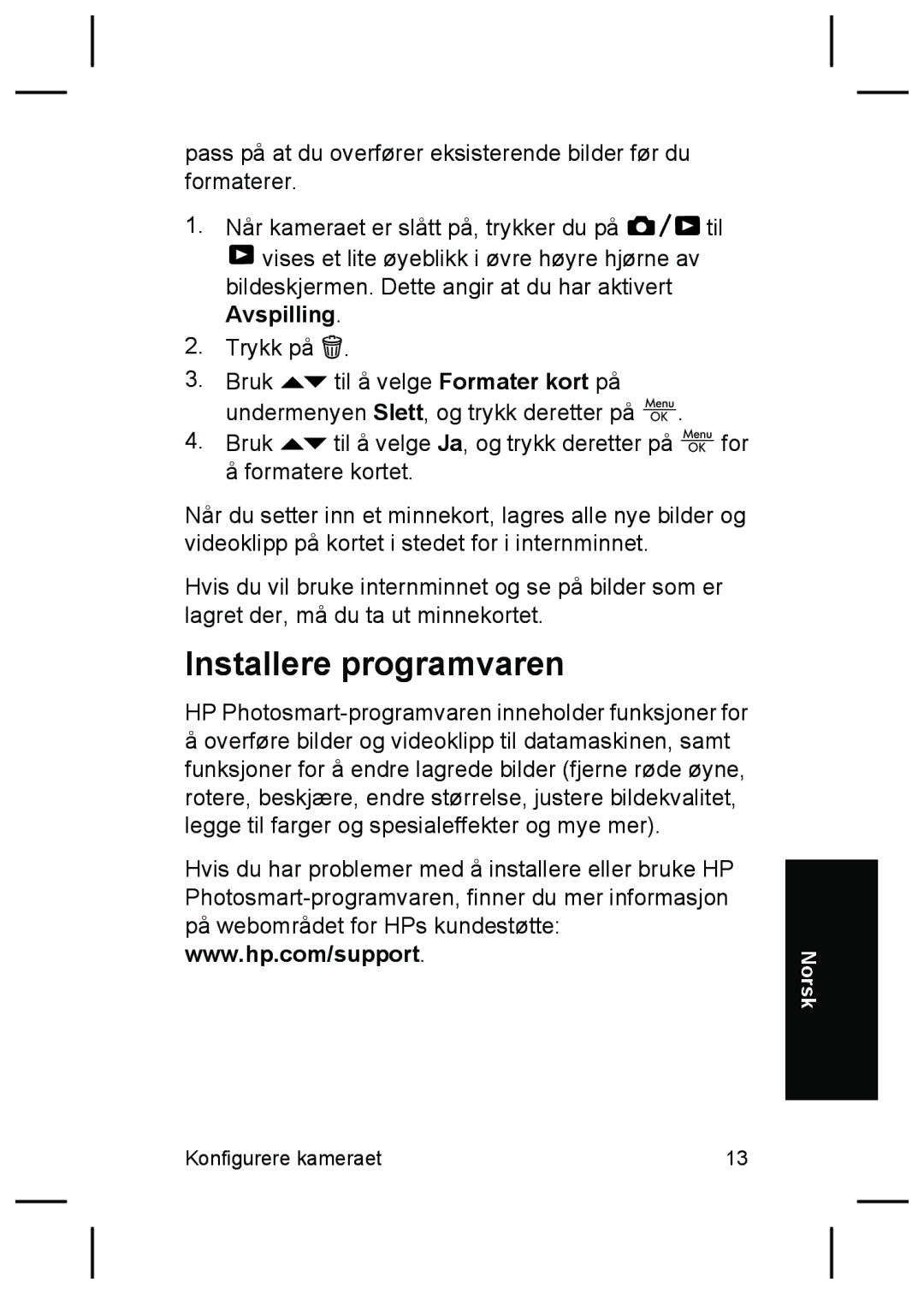 HP M627 manual Installere programvaren, HP Photosmart-programvaren inneholder funksjoner for 