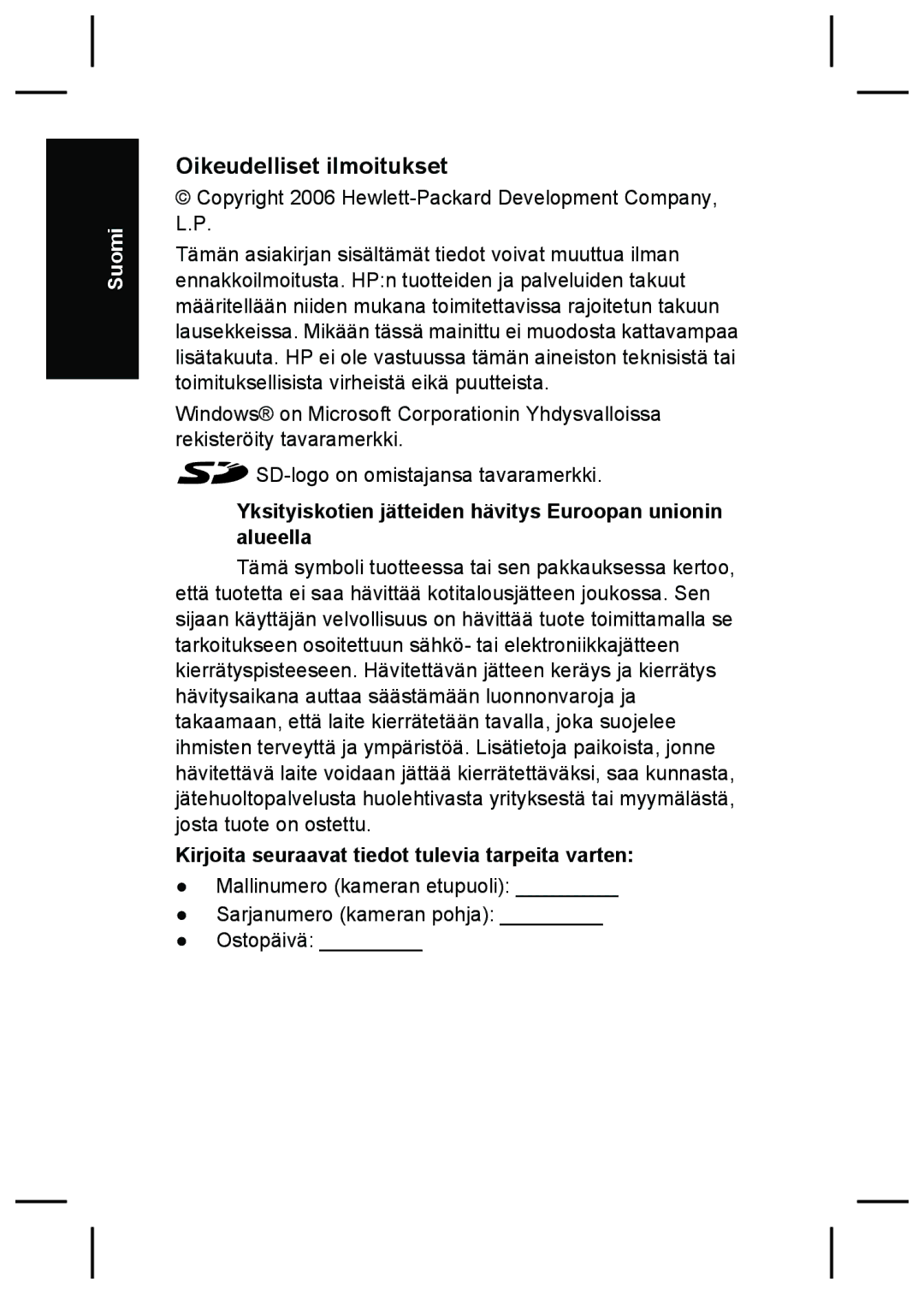 HP M627 manual Oikeudelliset ilmoitukset, Yksityiskotien jätteiden hävitys Euroopan unionin alueella 