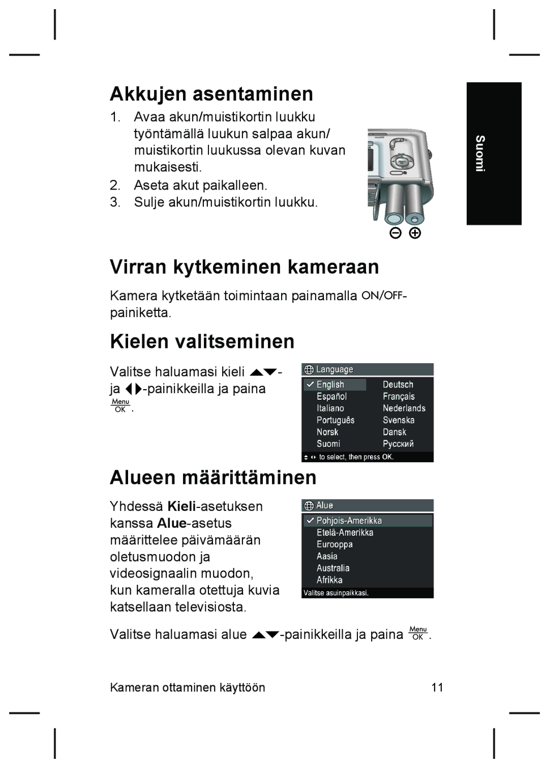 HP M627 manual Akkujen asentaminen, Virran kytkeminen kameraan, Kielen valitseminen, Alueen määrittäminen 