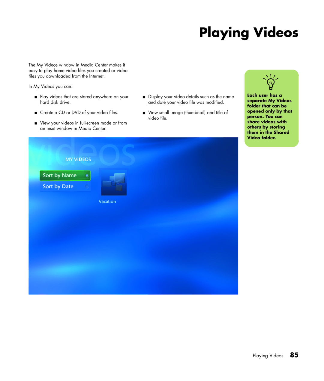 HP m7063w, m7087c, m7077c, m7067c, m7070n, m7050y (PX153AV), m7060n, m7050e (PX154AV) manual Playing Videos 