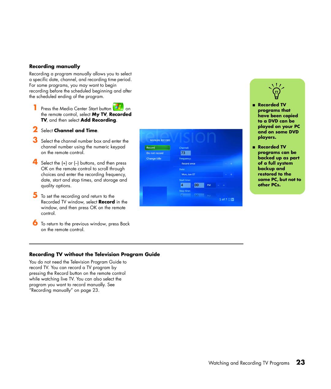 HP m7050y (PX153AV), m7088a, m7091.uk, m7077c, m7077d Recording manually, Recording TV without the Television Program Guide 