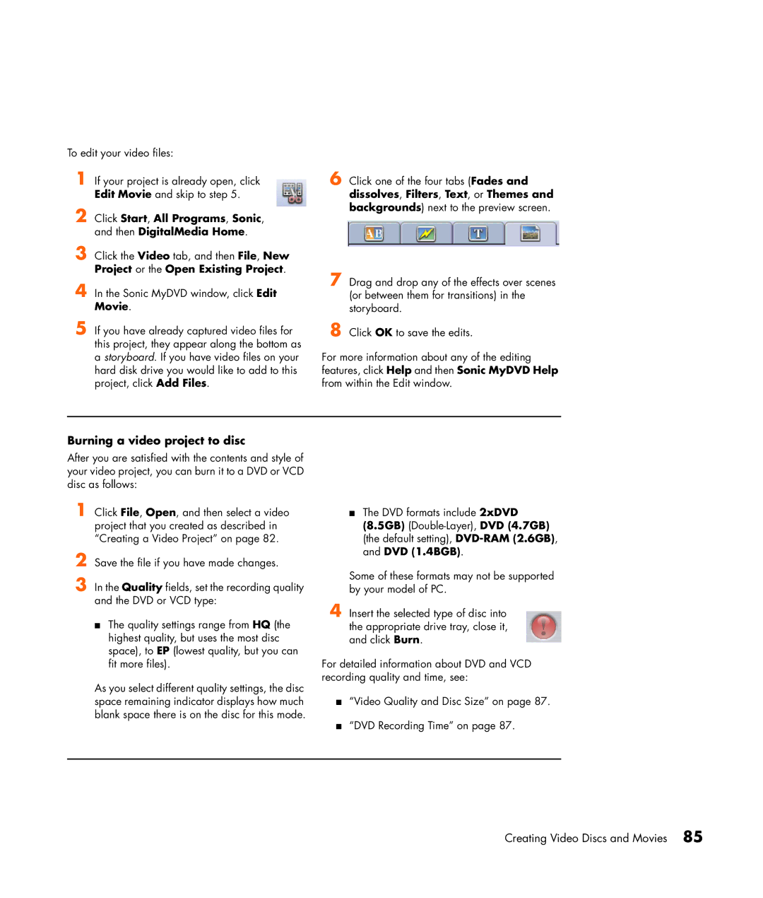HP m7181.uk manual Burning a video project to disc, Click Start, All Programs, Sonic, and then DigitalMedia Home 