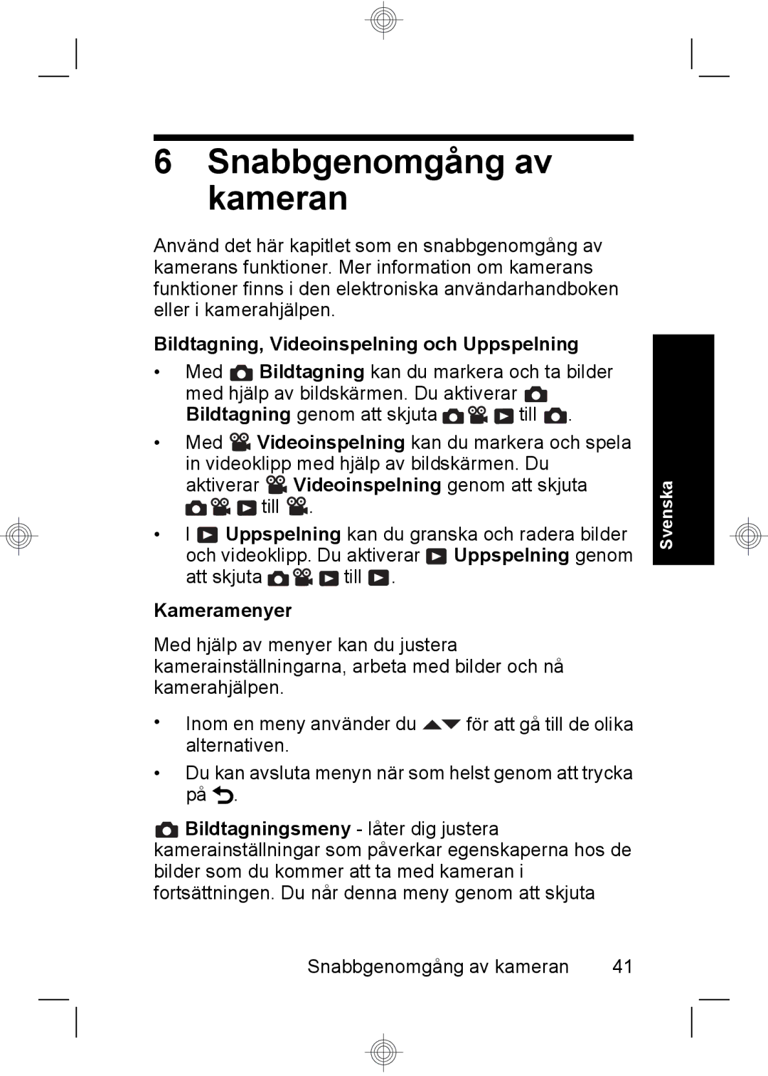 HP M737 manual Snabbgenomgång av kameran, Bildtagning, Videoinspelning och Uppspelning 