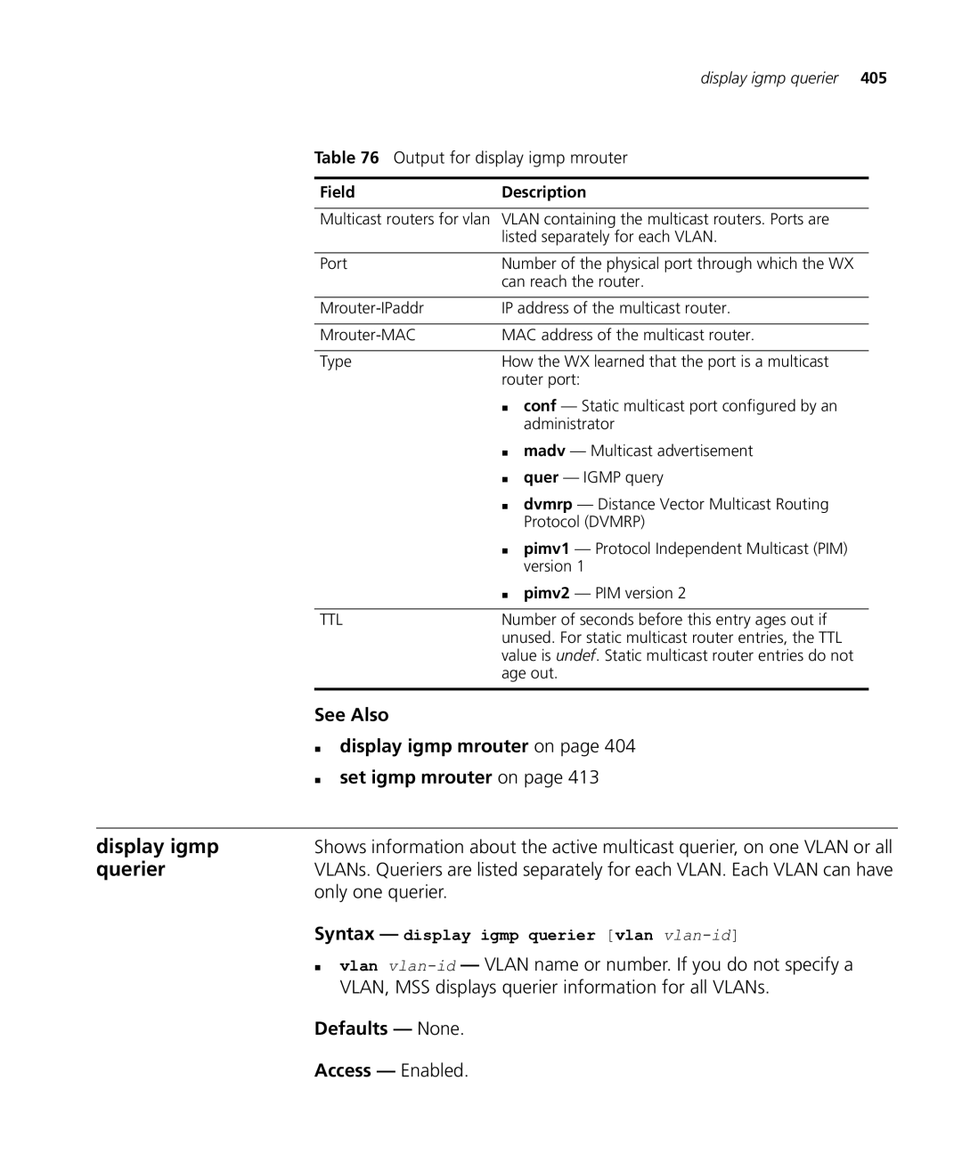 HP Manager Software manual Only one querier, Defaults None Access Enabled, Syntax display igmp querier vlan vlan-id 