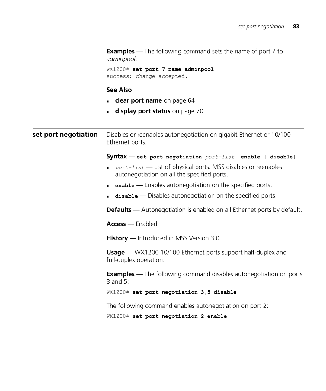 HP Manager Software manual See Also „ clear port name on „ display port status on, WX1200# set port negotiation 3,5 disable 