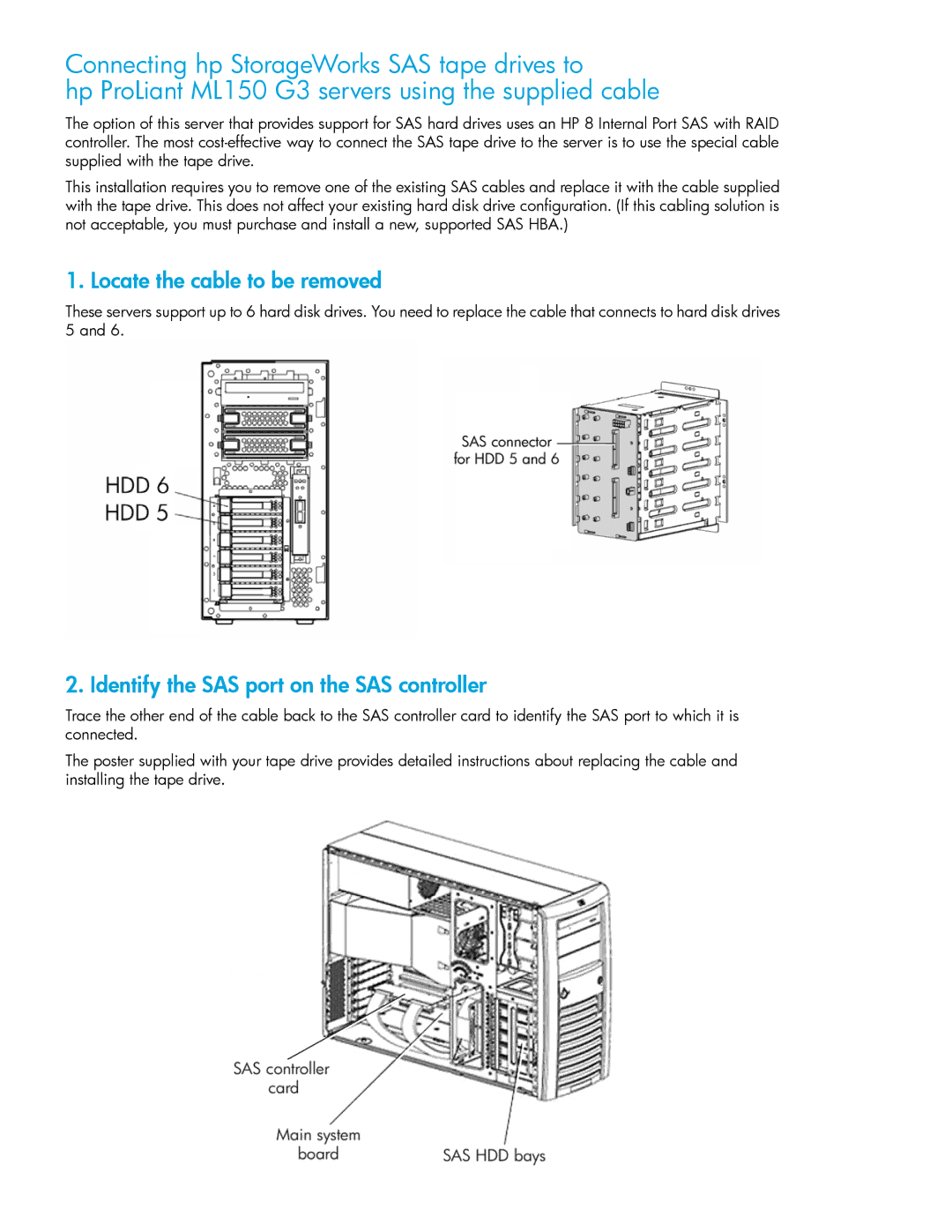 HP ML 150 G3 manual Locate the cable to be removed, Identify the SAS port on the SAS controller 