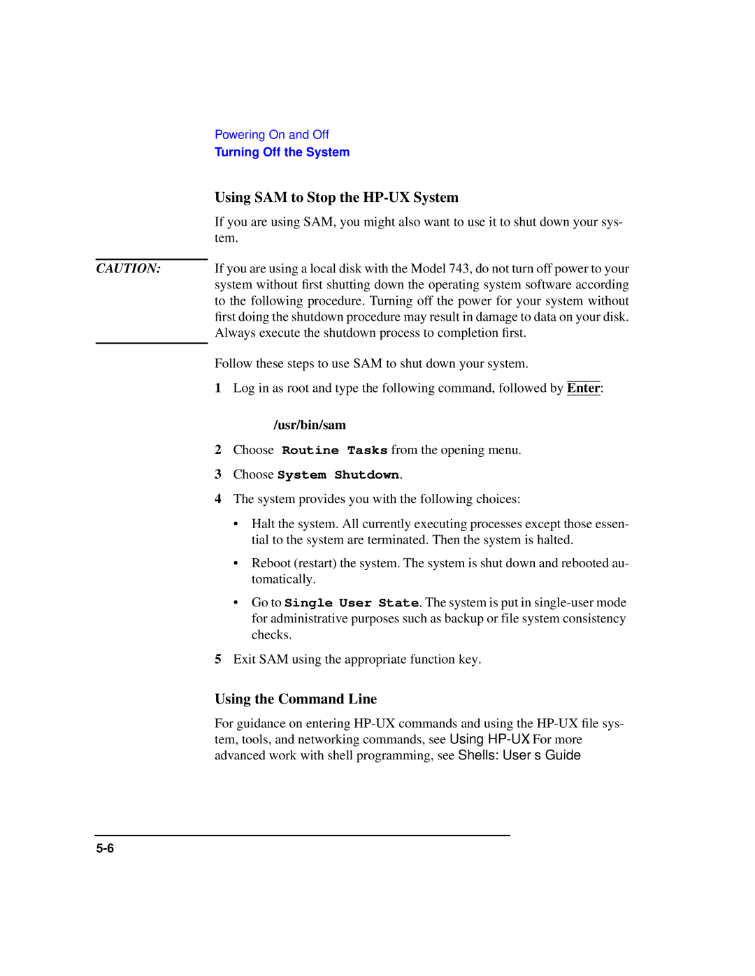 HP Model 743 manual Using SAM to Stop the HP-UX System, Using the Command Line, Usr/bin/sam 