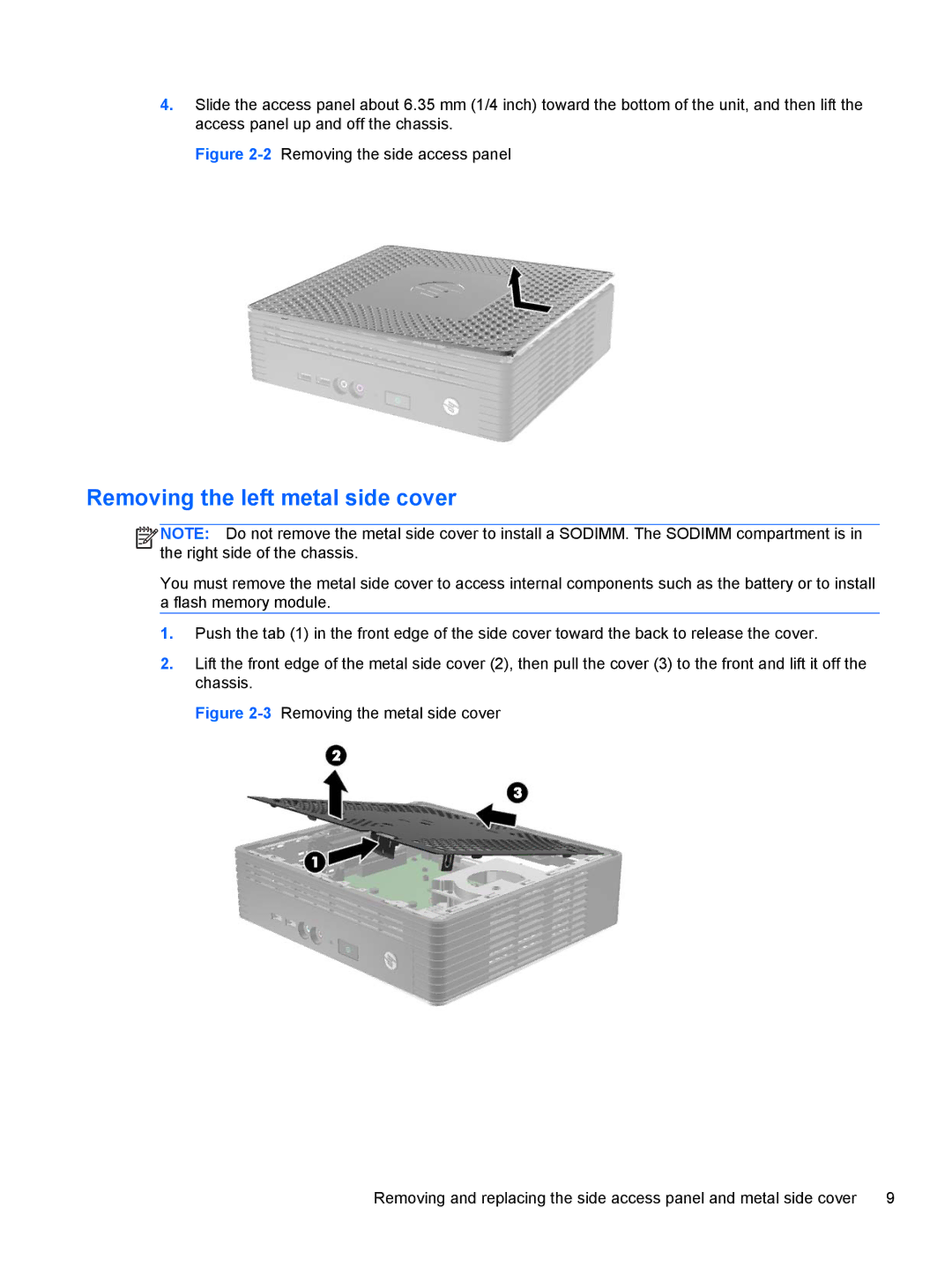 HP MP4 manual Removing the left metal side cover, 2Removing the side access panel 