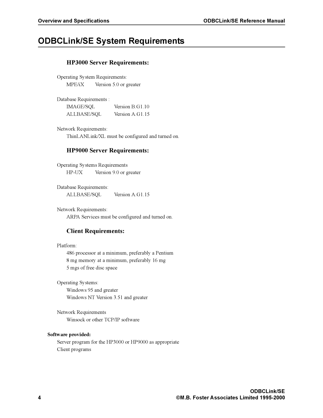 HP MPE/iX 6.x Operating System ODBCLink/SE System Requirements, HP3000 Server Requirements, HP9000 Server Requirements 