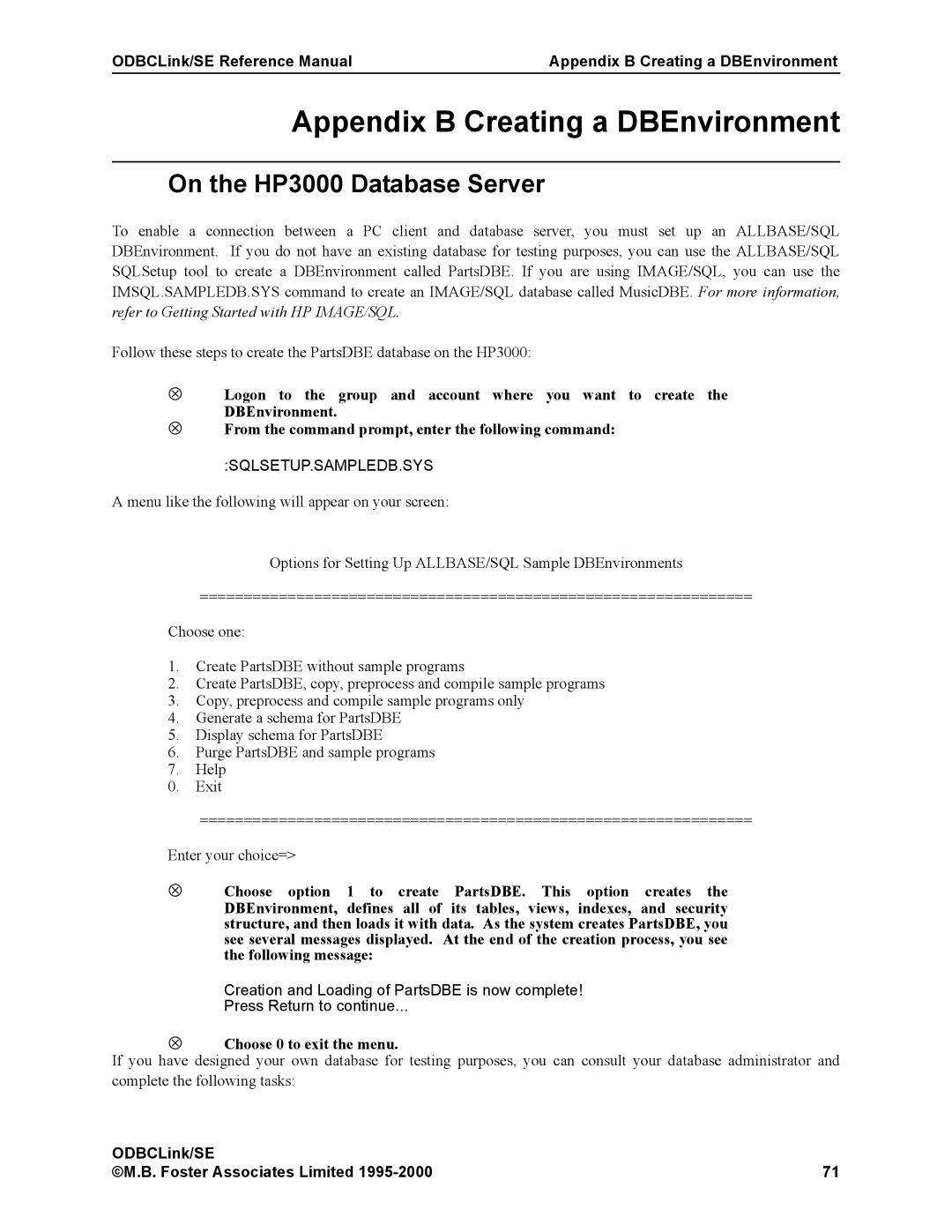 HP MPE/iX 6.x Operating System manual Appendix B Creating a DBEnvironment, On the HP3000 Database Server 