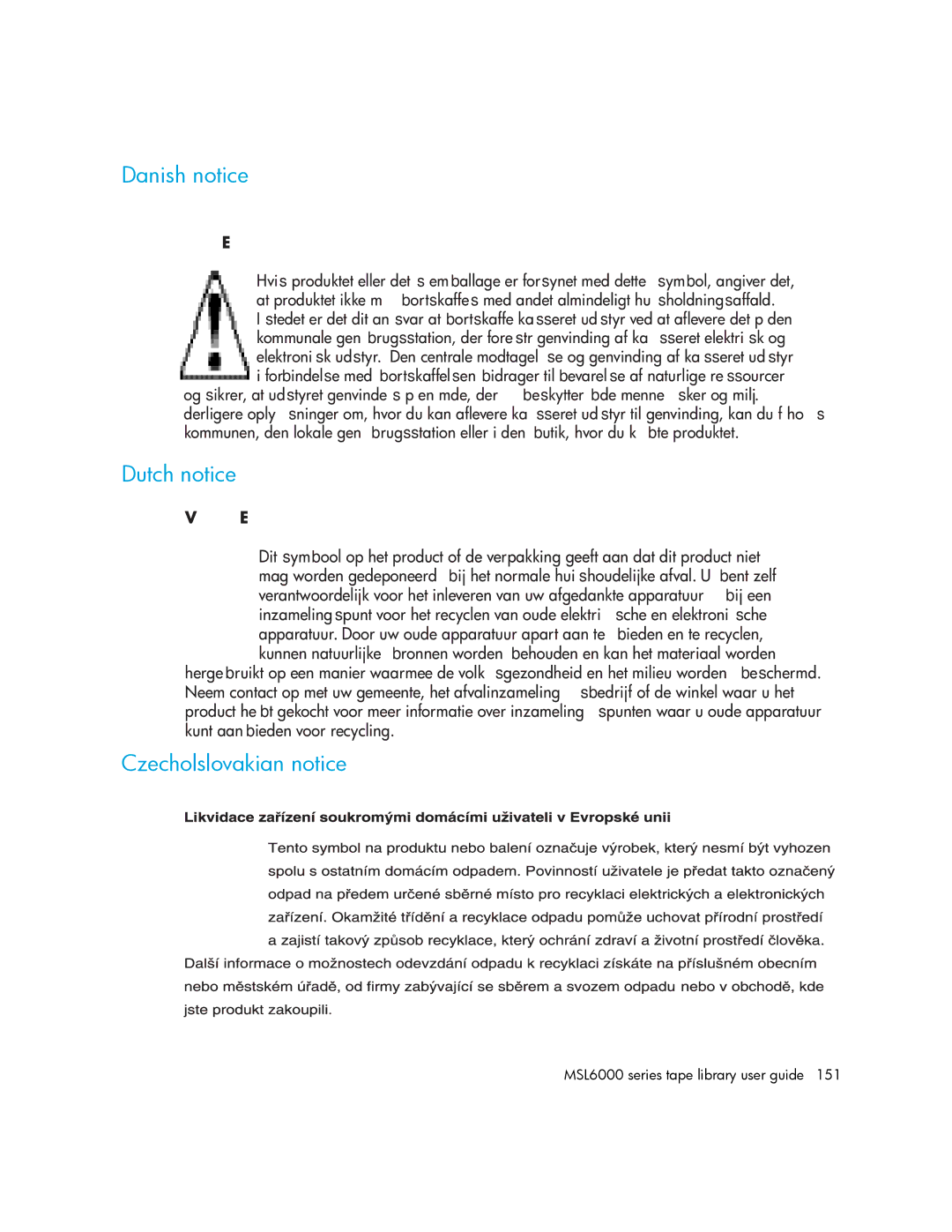 HP MSL6000 manual Danish notice, Dutch notice, Czecholslovakian notice 