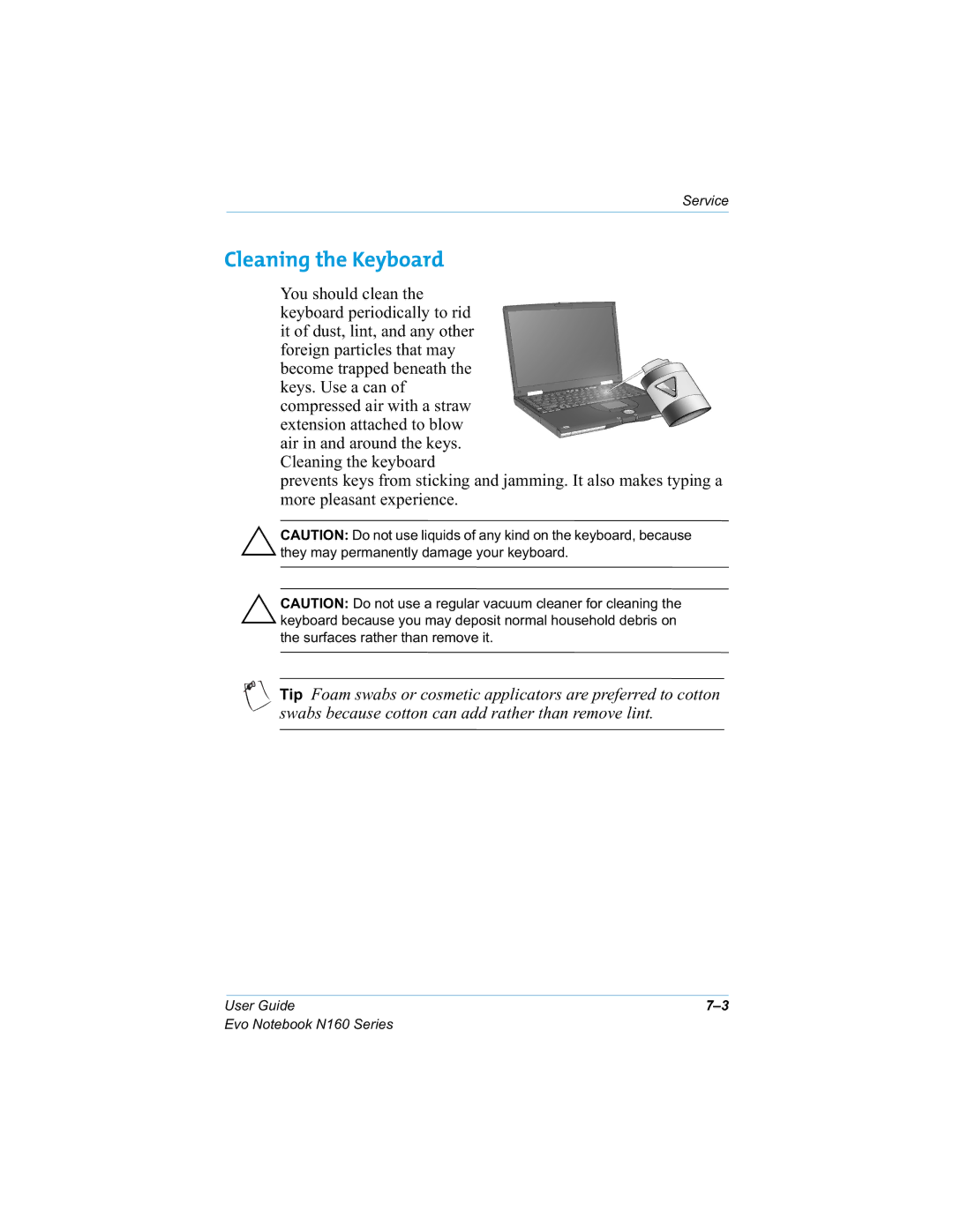 HP n160 manual Cleaning the Keyboard, Iruhljqsduwlfohvwkdwpd, Frpsuhvvhgdluzlwkdvwudz Hwhqvlrqdwwdfkhgwreorz 