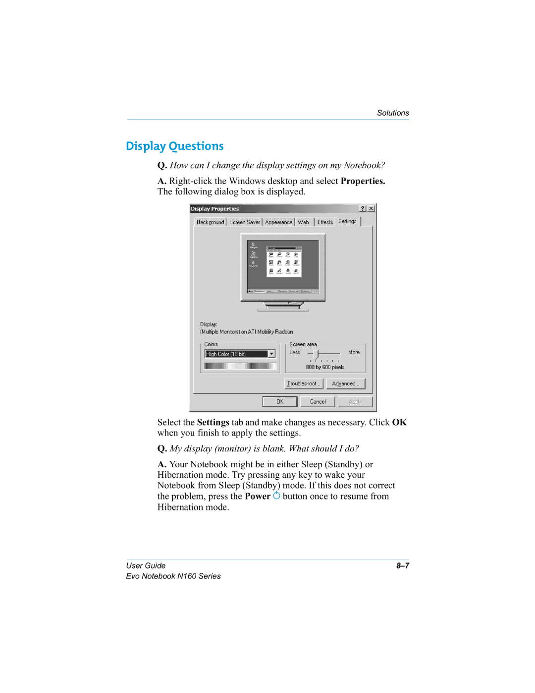 HP n160 manual Display Questions, 40\GLVSOD\PRQLWRULVEODQNKDWVKRXOG,GR, +RZFDQ,FKDQJHWKHGLVSOD\VHWWLQJVRQP\1RWHERRN 