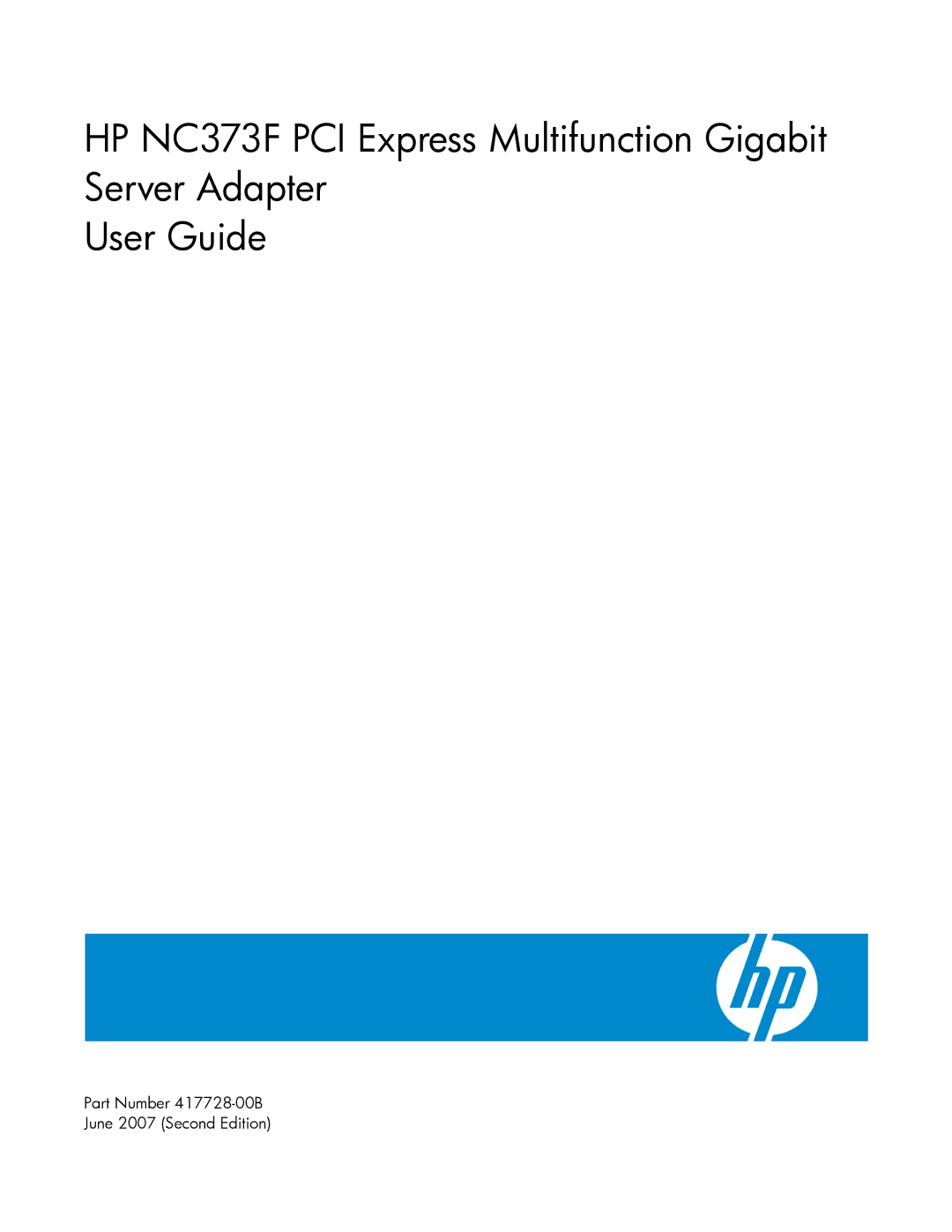 HP NC373F manual Part Number 417728-00B June 2007 Second Edition 