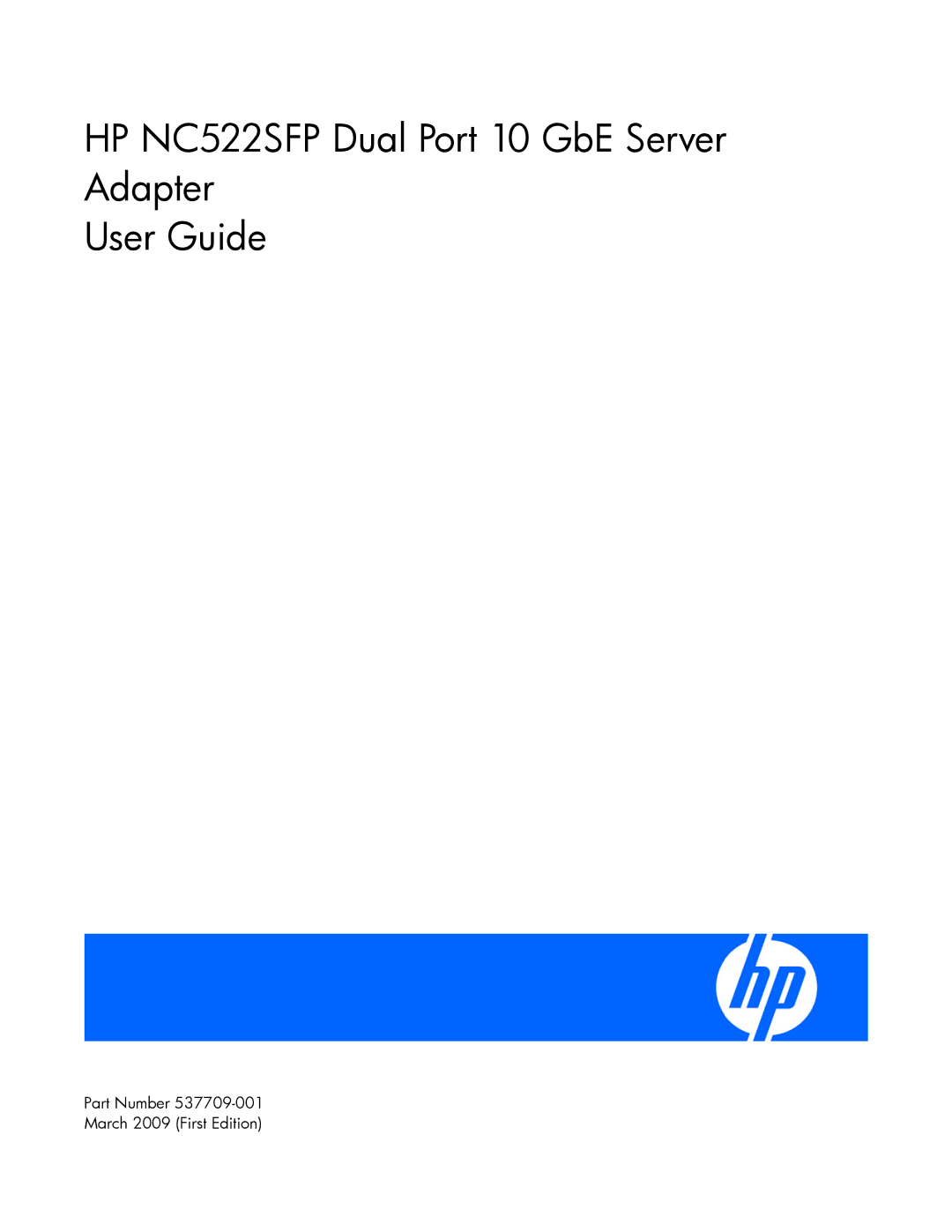 HP manual HP NC522SFP Dual Port 10 GbE Server Adapter User Guide, Part Number March 2009 First Edition 