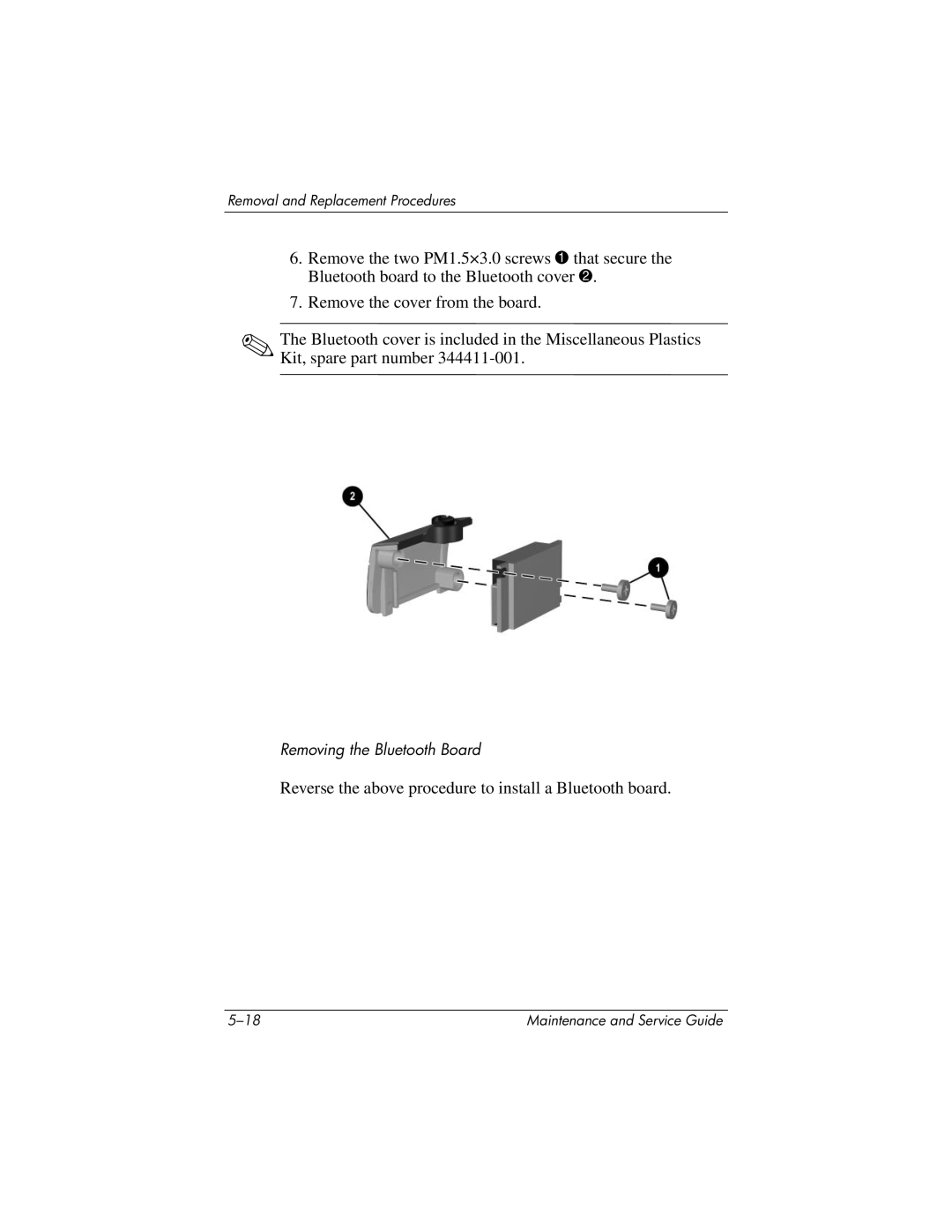 HP nc6000 manual Reverse the above procedure to install a Bluetooth board 