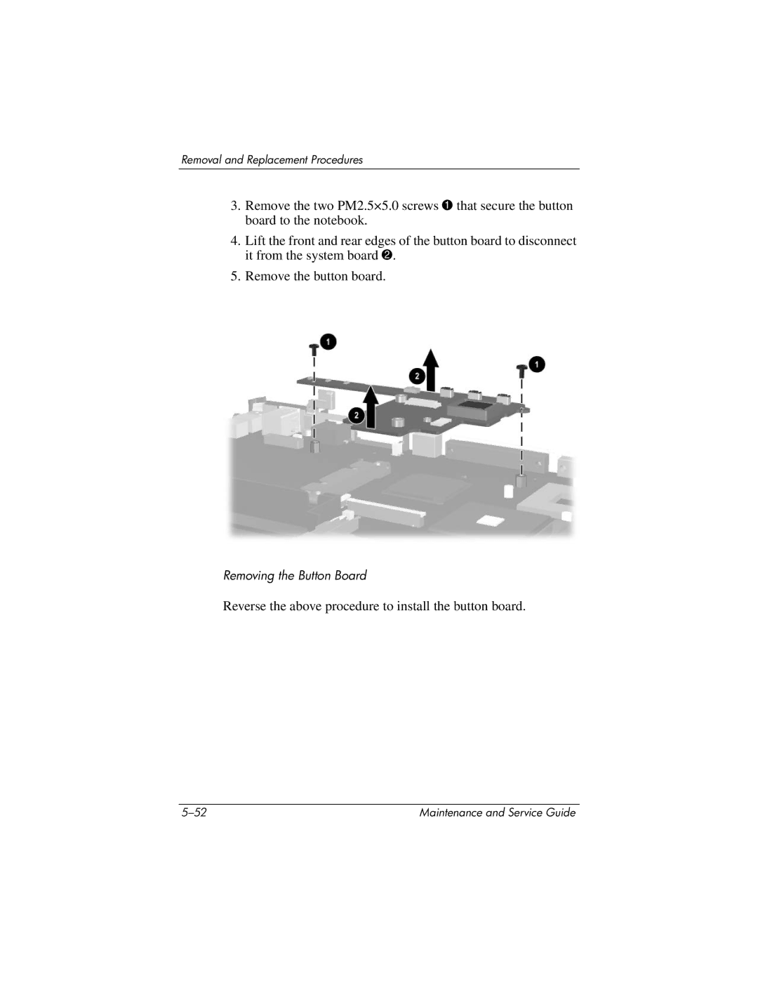 HP nc6000 manual Reverse the above procedure to install the button board 