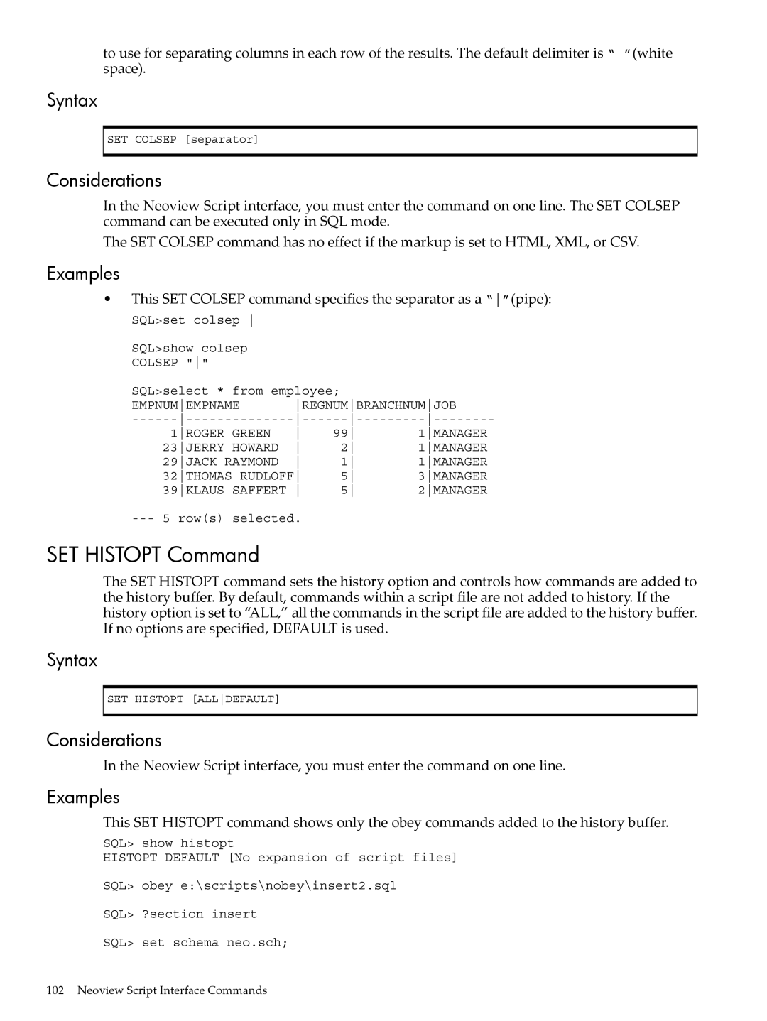 HP NEOVIEW 544530-001 manual SET Histopt Command, This SET Colsep command specifies the separator as a pipe 