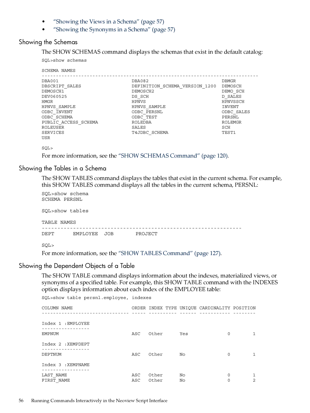 HP NEOVIEW 544530-001 manual Showing the Schemas, Showing the Tables in a Schema, Showing the Dependent Objects of a Table 