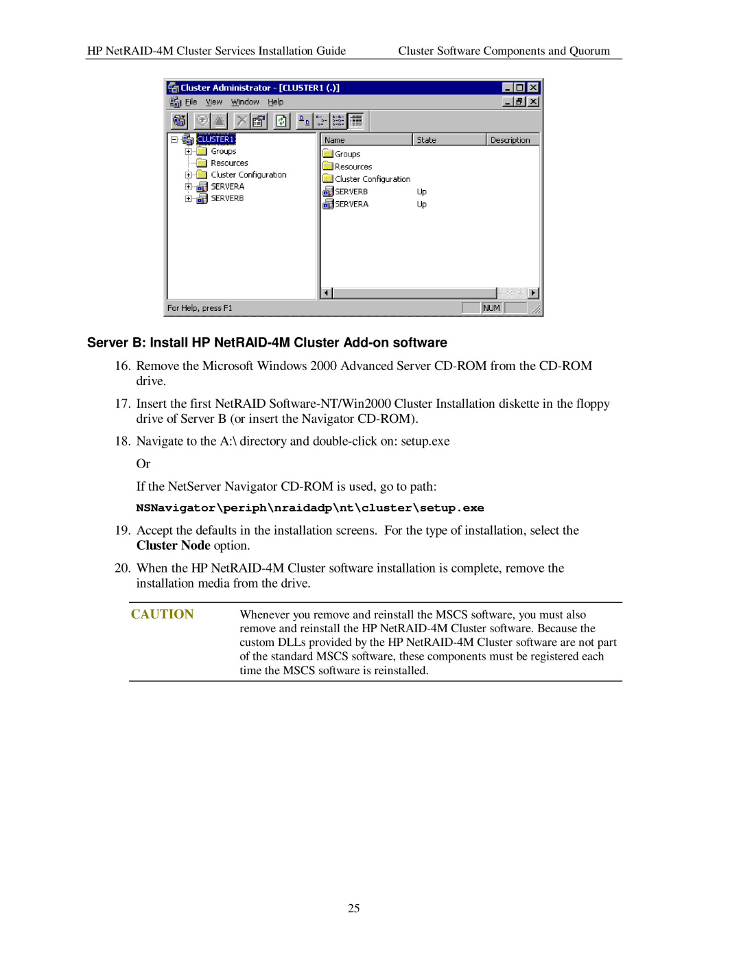 HP NetServer NetRAID-4M manual Server B Install HP NetRAID-4M Cluster Add-on software 