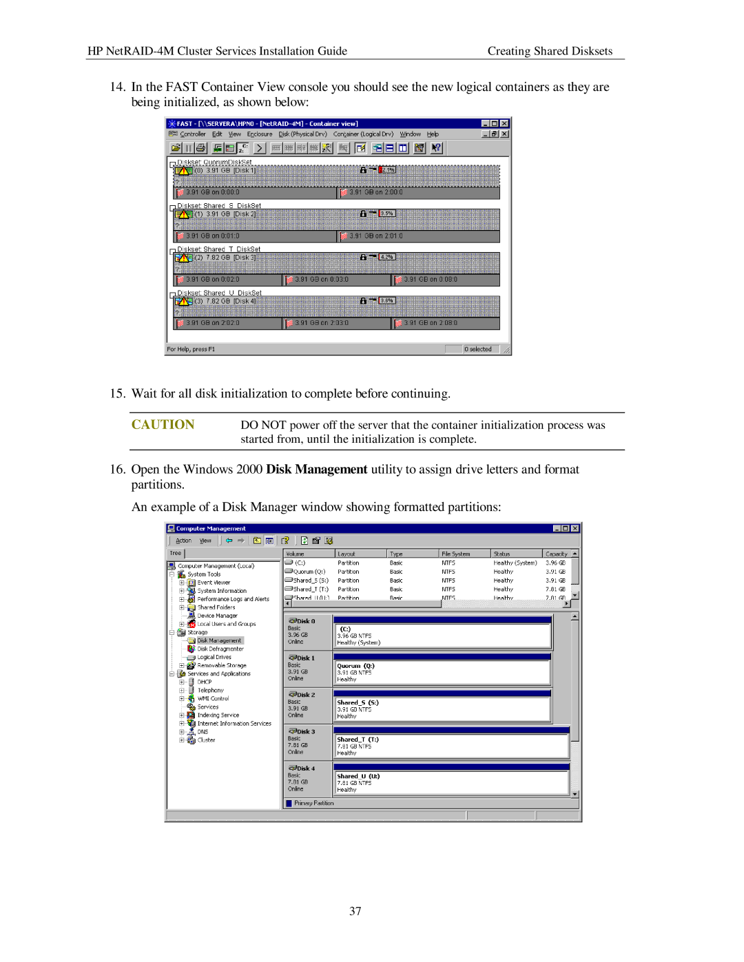 HP NetServer NetRAID-4M manual Started from, until the initialization is complete 