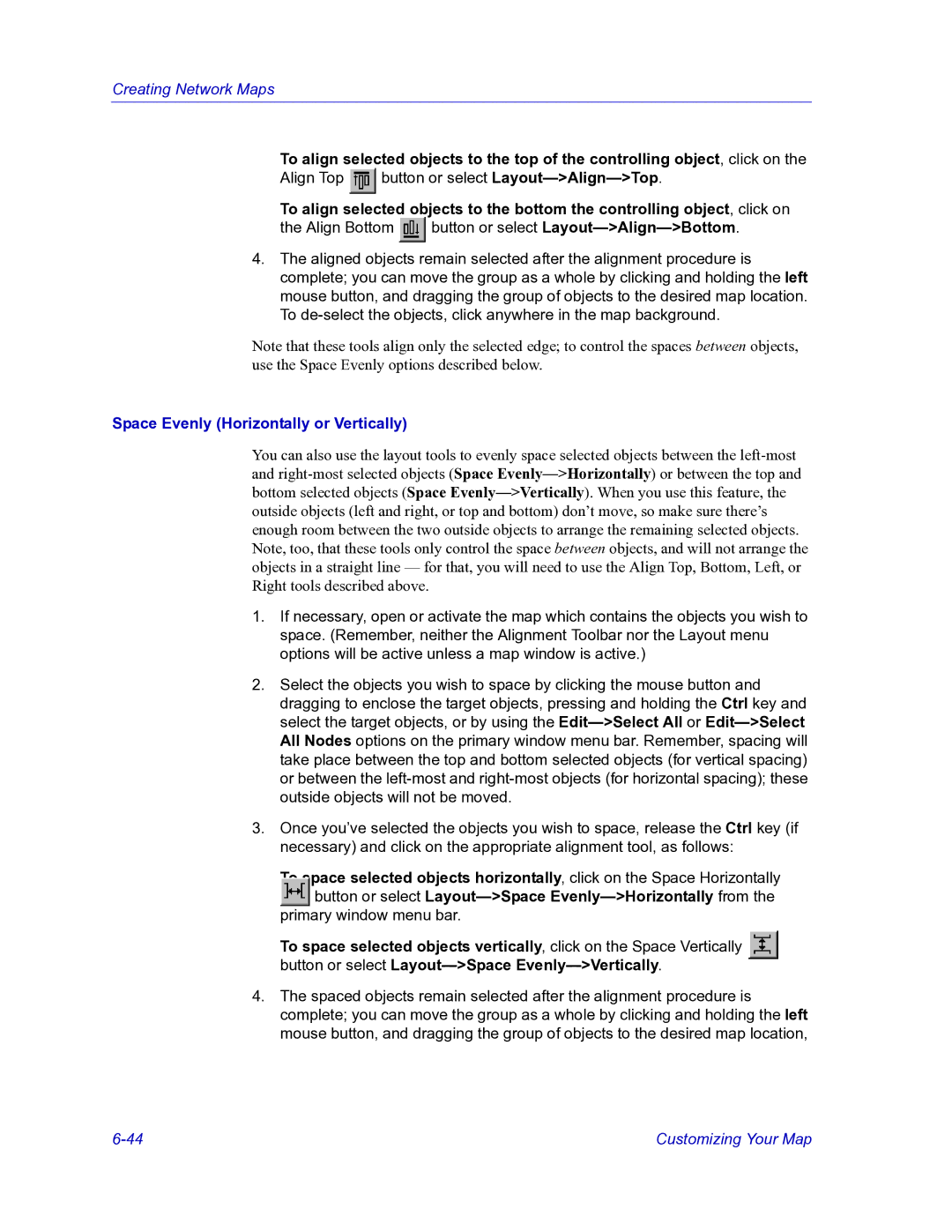 HP Netsight manual Space Evenly Horizontally or Vertically 