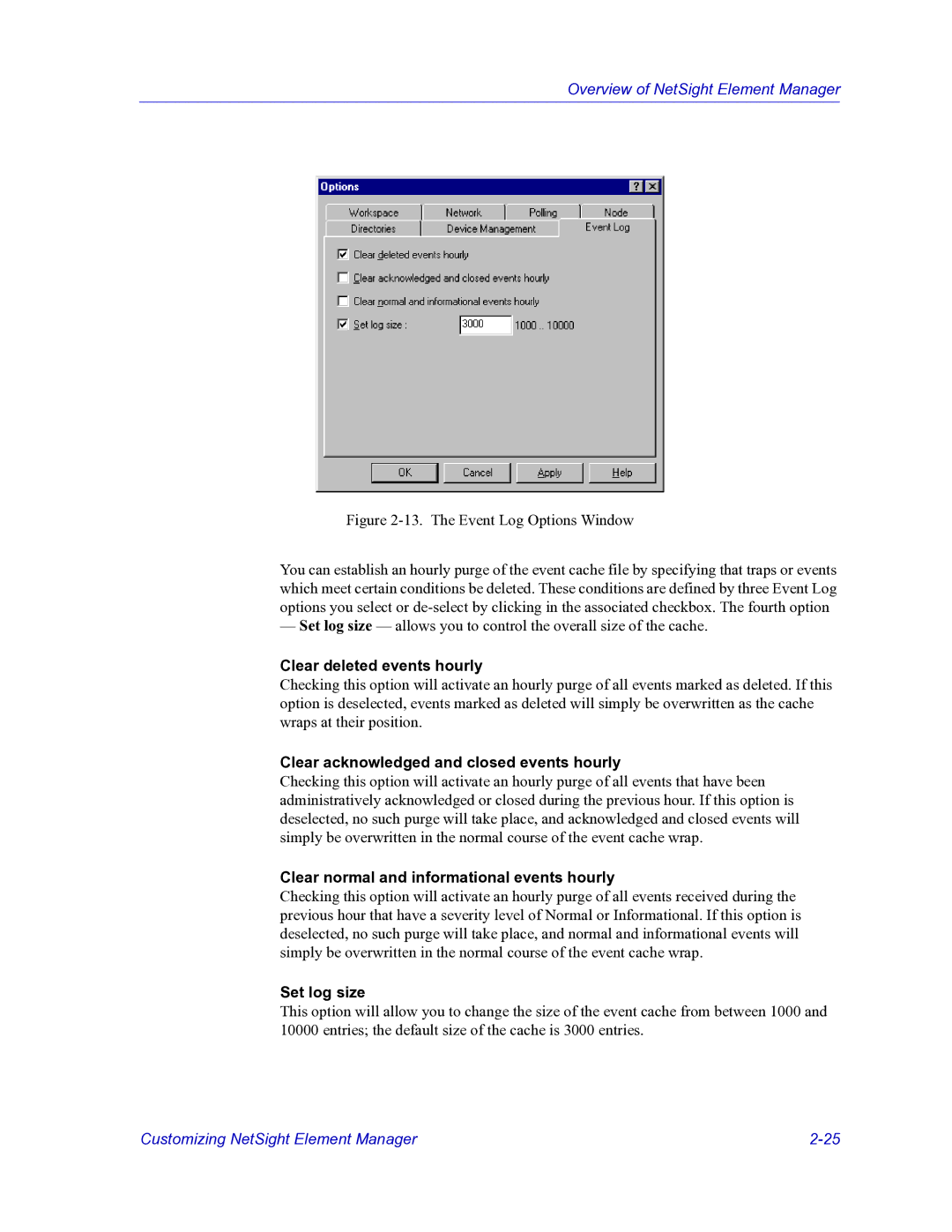 HP Netsight manual Clear deleted events hourly, Clear acknowledged and closed events hourly, Set log size 