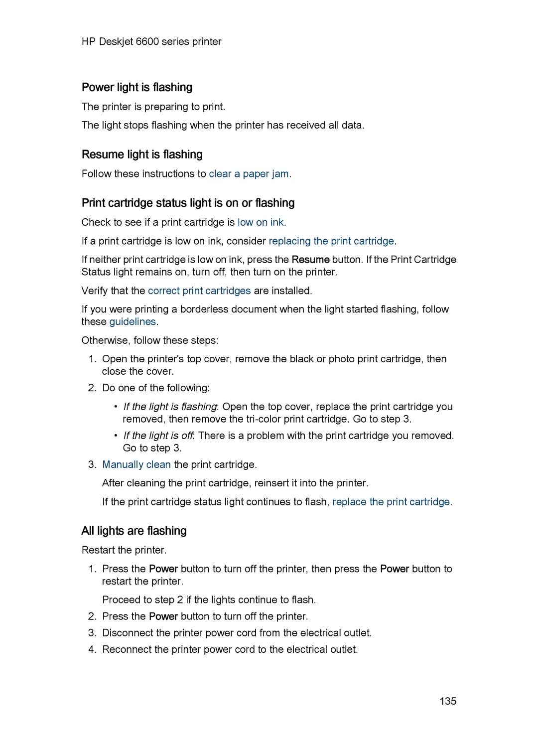 HP Networking 6600 manual Power light is flashing, Resume light is flashing, Print cartridge status light is on or flashing 