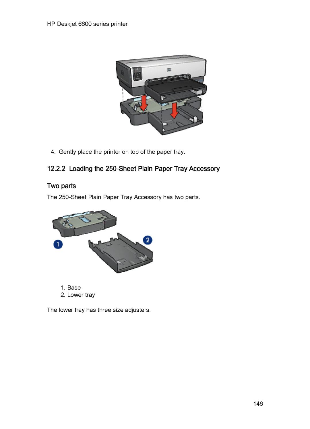 HP Networking 6600 manual Loading the 250-Sheet Plain Paper Tray Accessory Two parts 