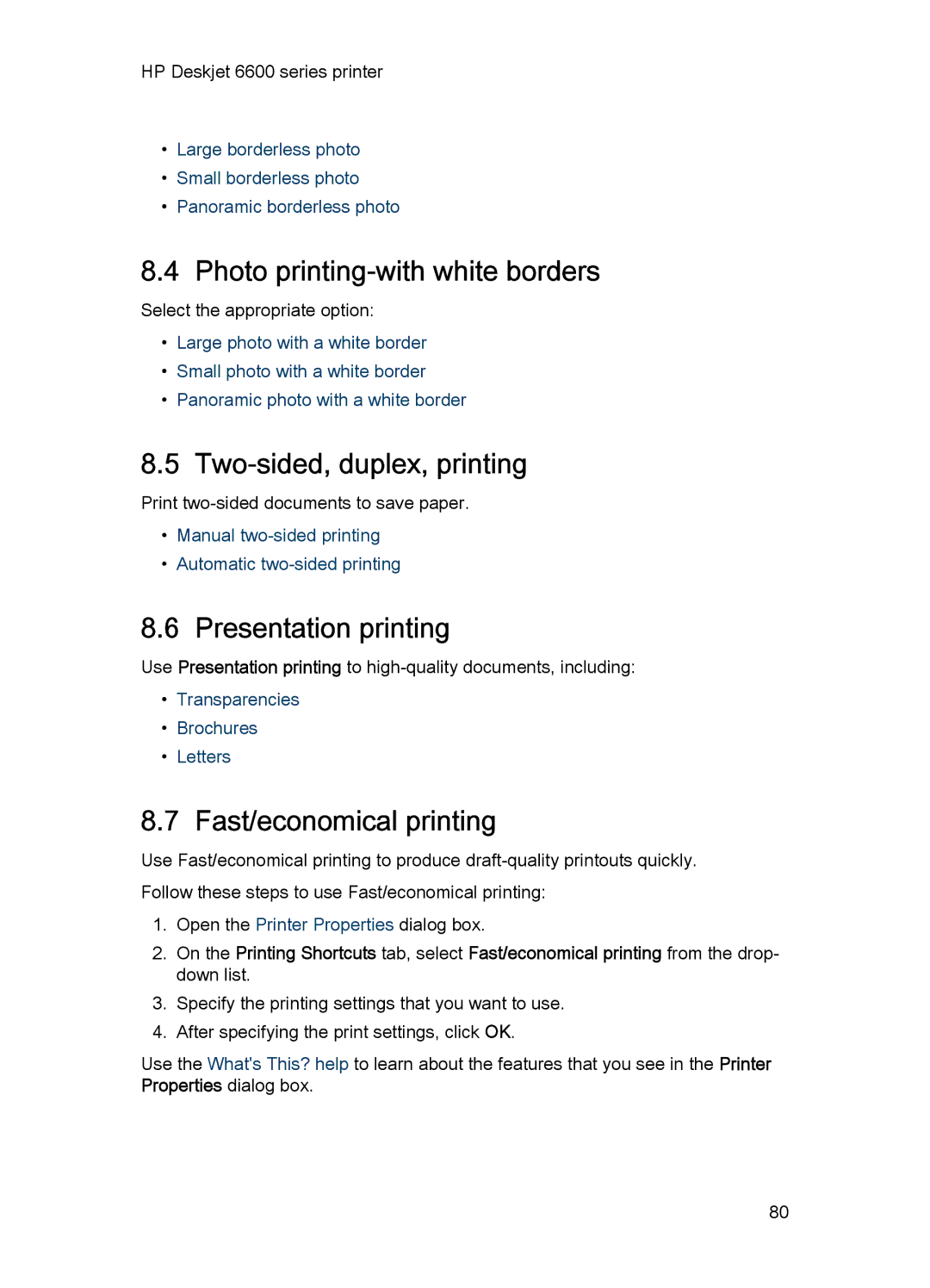 HP Networking 6600 manual Photo printing-with white borders, Two-sided, duplex, printing, Presentation printing 