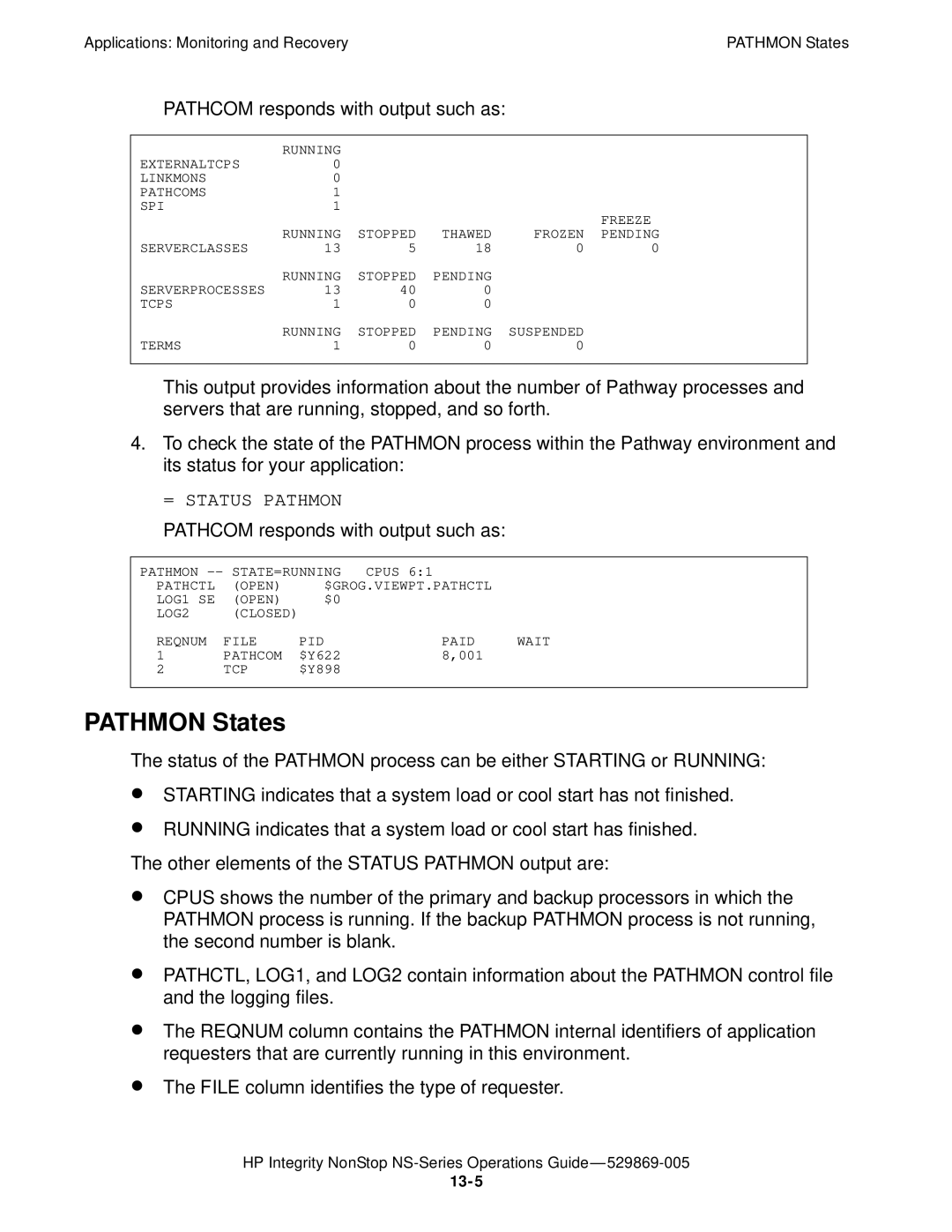 HP NonStop NS manual Pathmon States, Pathcom responds with output such as, = Status Pathmon 