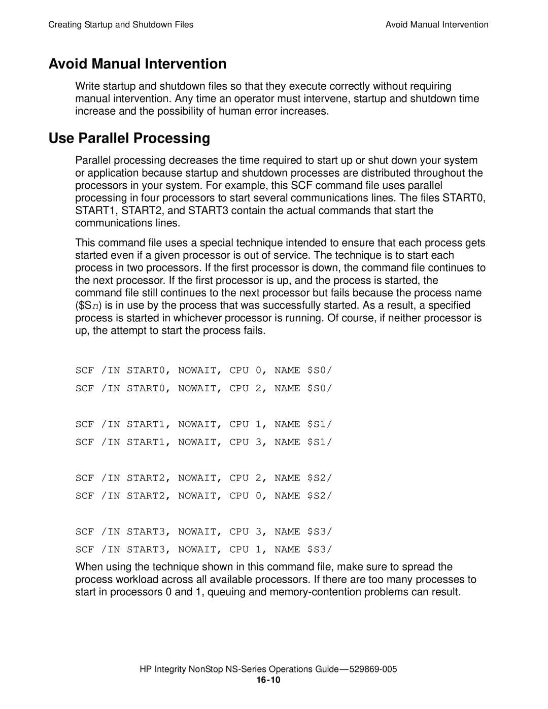 HP NonStop NS manual Avoid Manual Intervention, Use Parallel Processing 