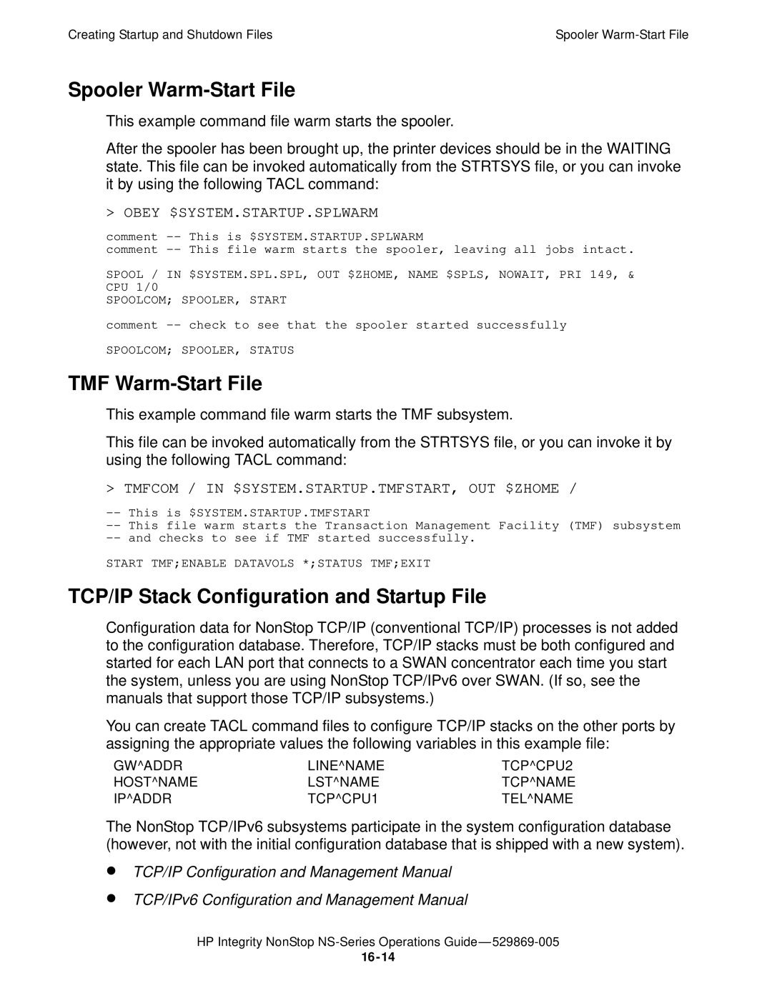 HP NonStop NS manual Spooler Warm-Start File, TMF Warm-Start File, TCP/IP Stack Configuration and Startup File 